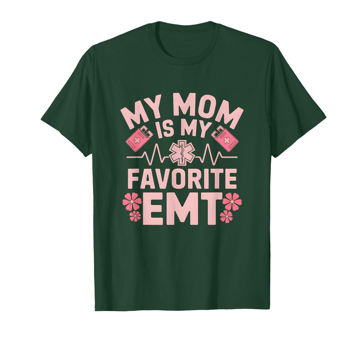My Mom Is My Favorite EMT Paramedic Family Mothers Day T-Shirt