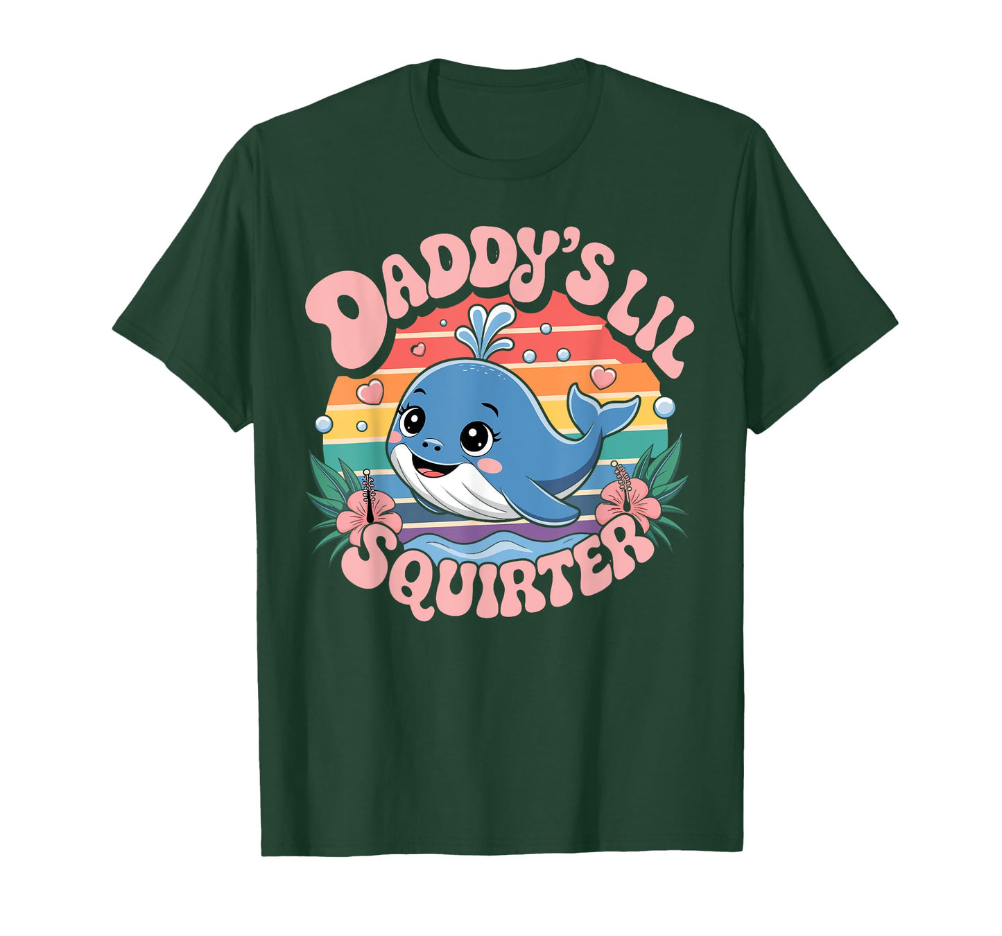 Daddy’s Lil Squirter Funny And Outrageous T-Shirt