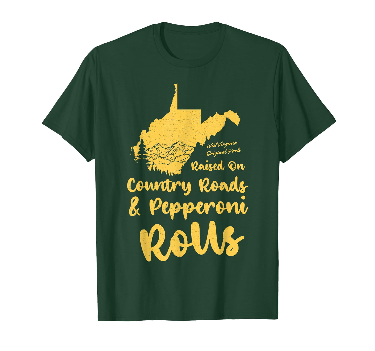 Country Roads & Pepperoni Rolls West Virginia WV 304 Pride T-Shirt