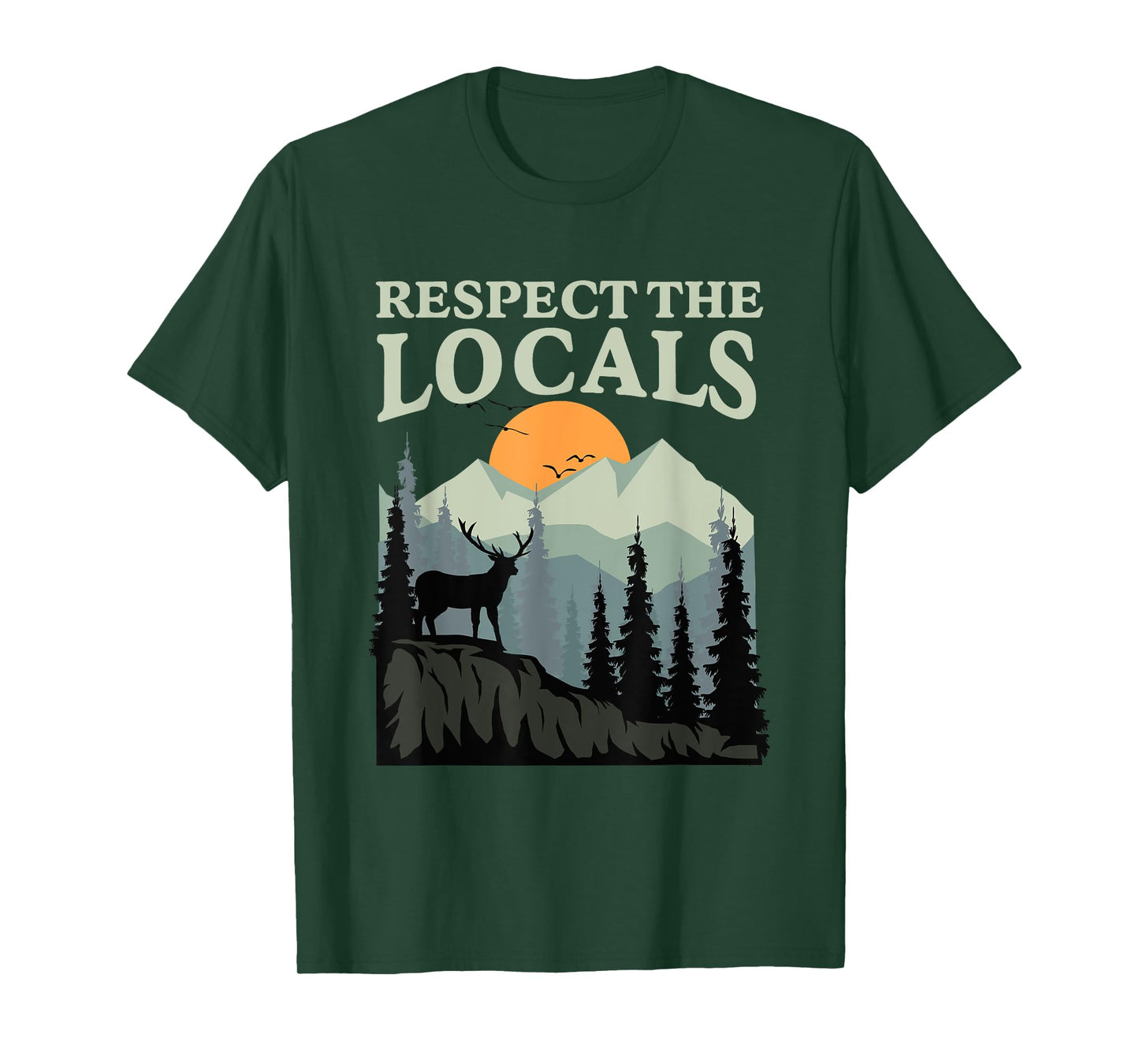 Respect The Locals Wildlife Nature Animal Lover Men Women T-Shirt
