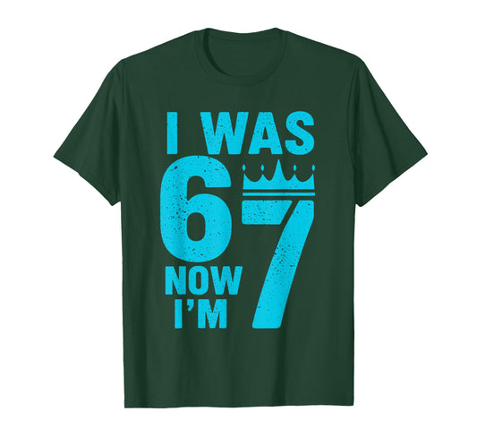 7th Birthday I was 6 Now Im 7 Six Seven 6 7 Kids Boys T-Shirt - T-Shirt | Forest