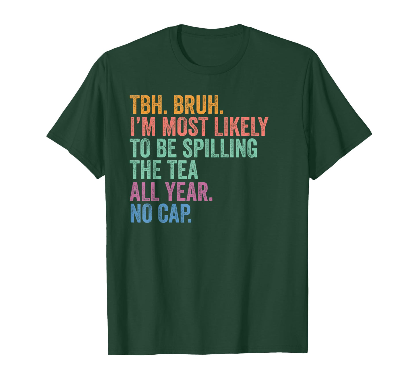Back To School TBH Bruh Spilling The Tea All Year No Cap T-Shirt