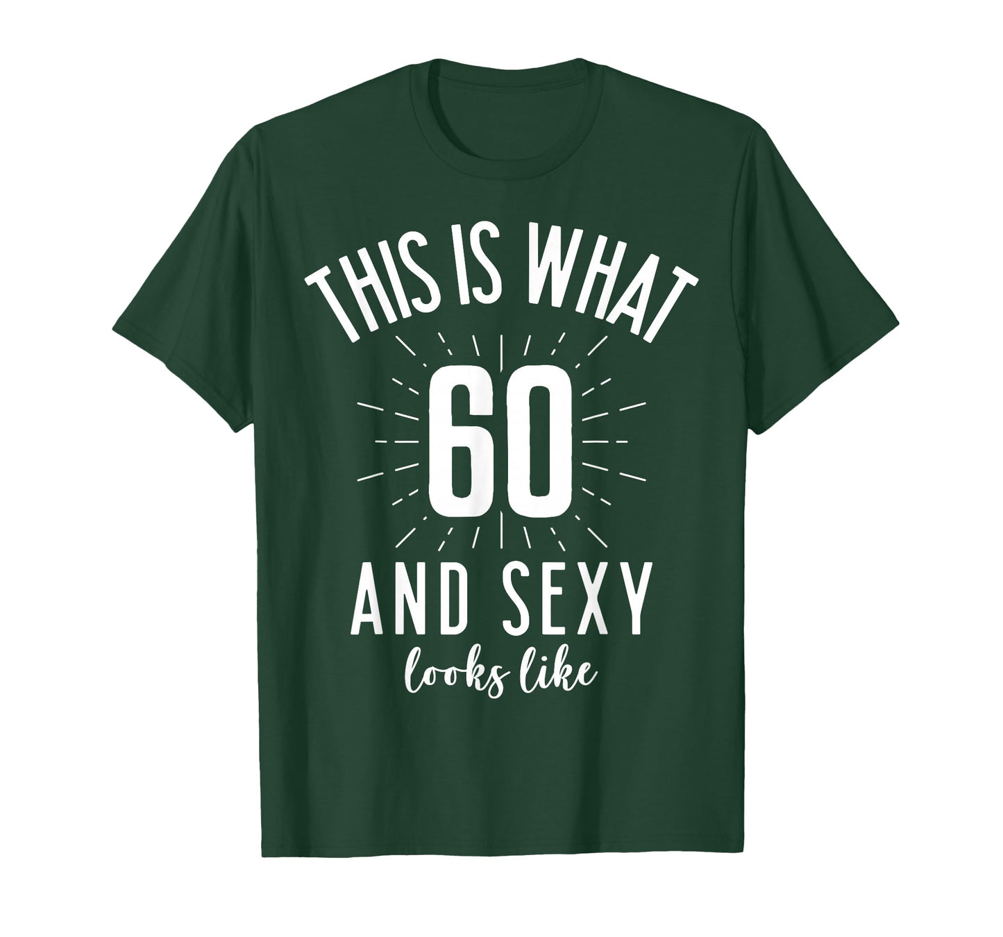 Funny Sexy 60s Birthday 60 Years Old Party Outfit Super Sexy T-Shirt