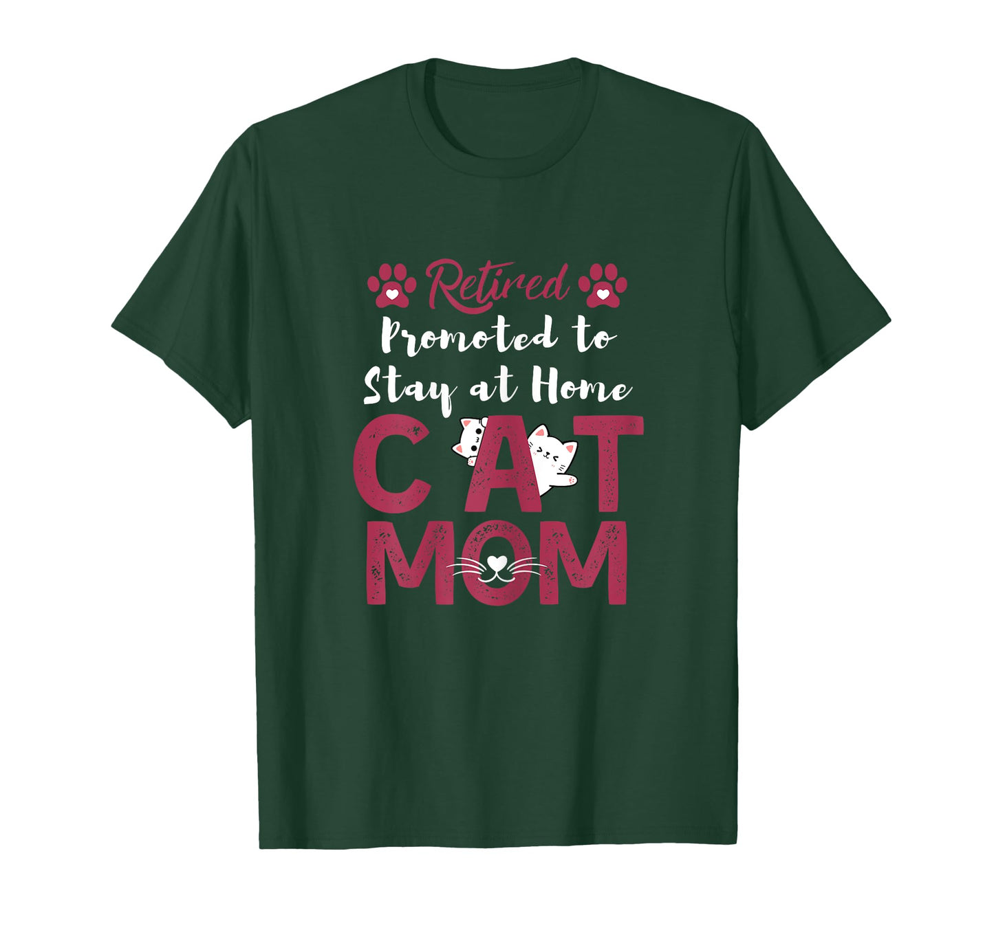 Retired Promoted to Stay at Home cat Mom Retired cats Owner T-Shirt