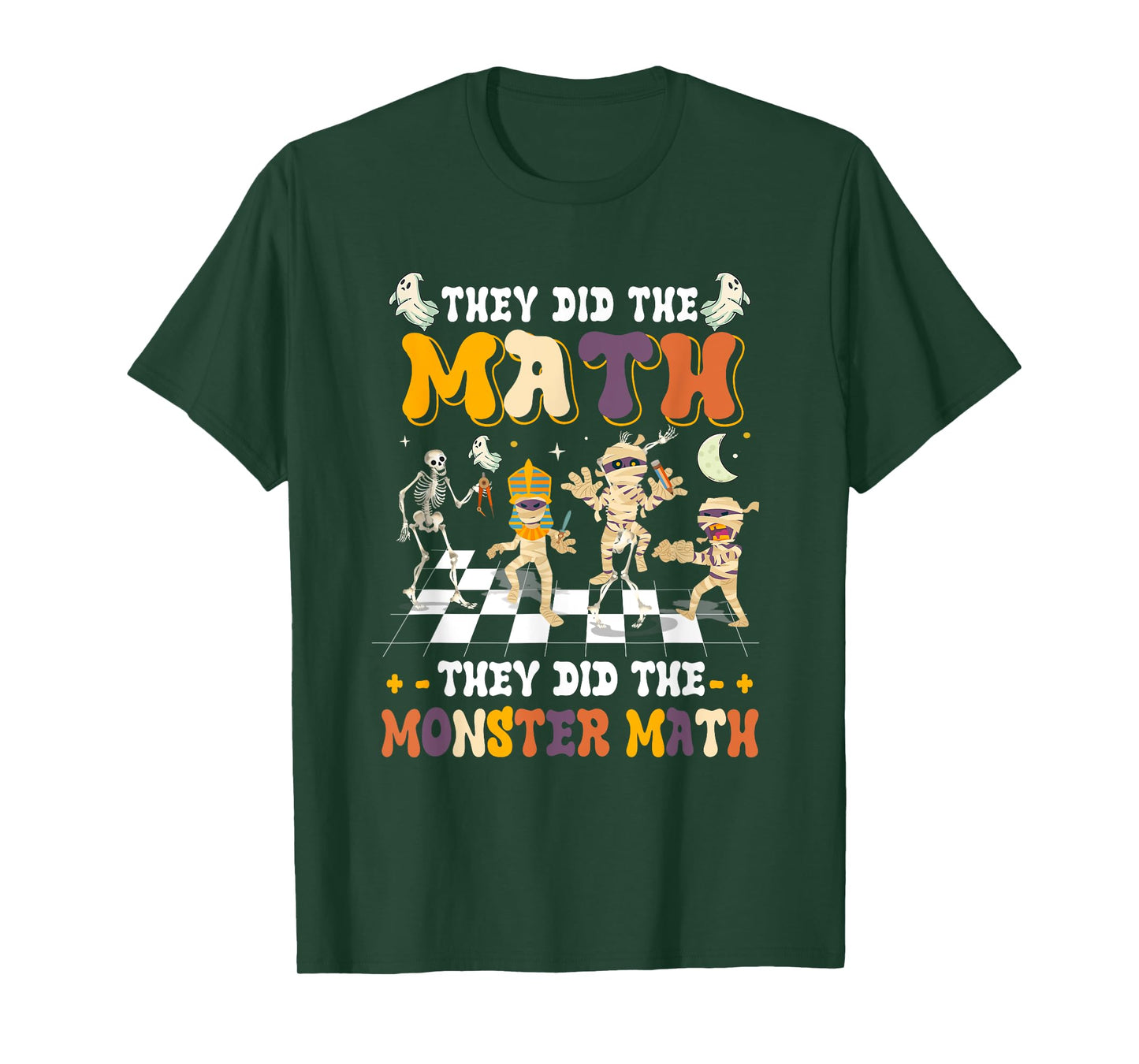 Skeleton Dancing They Did The Math They Did The Monster Math T-Shirt