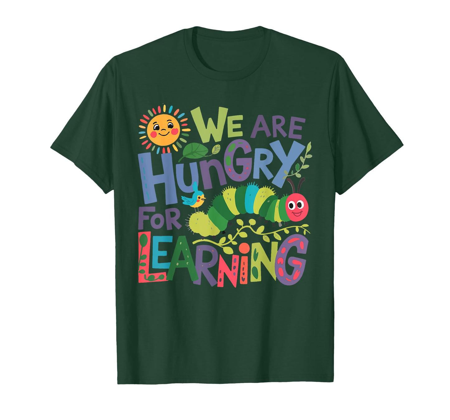 We Are Hungry For Learning Teacher Life Back To School T-Shirt
