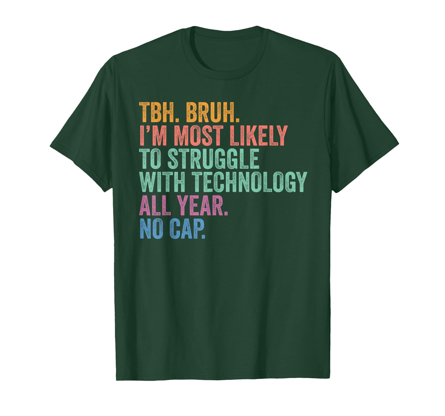 Back To School Bruh Struggle With Technology All Year No Cap T-Shirt