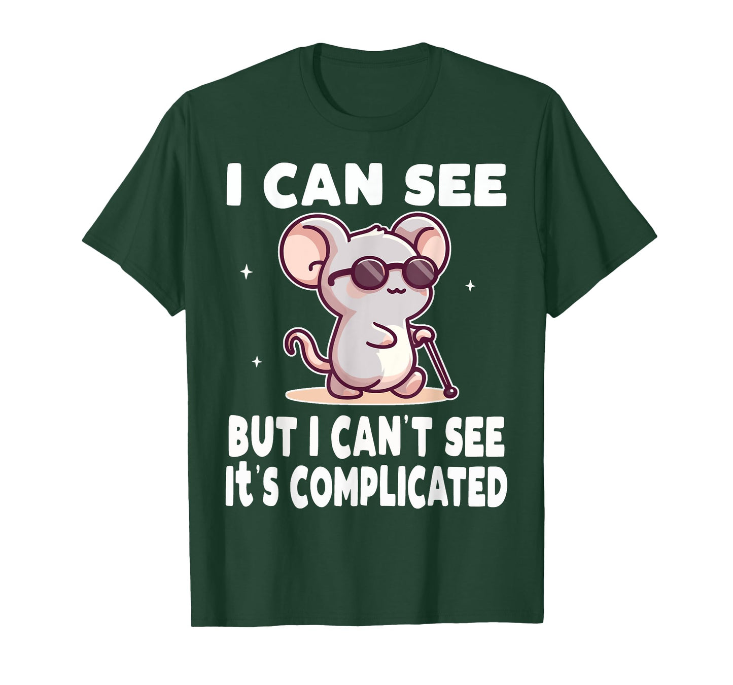 I Can See But I Can't It's Complicated Low Vision Blind T-Shirt