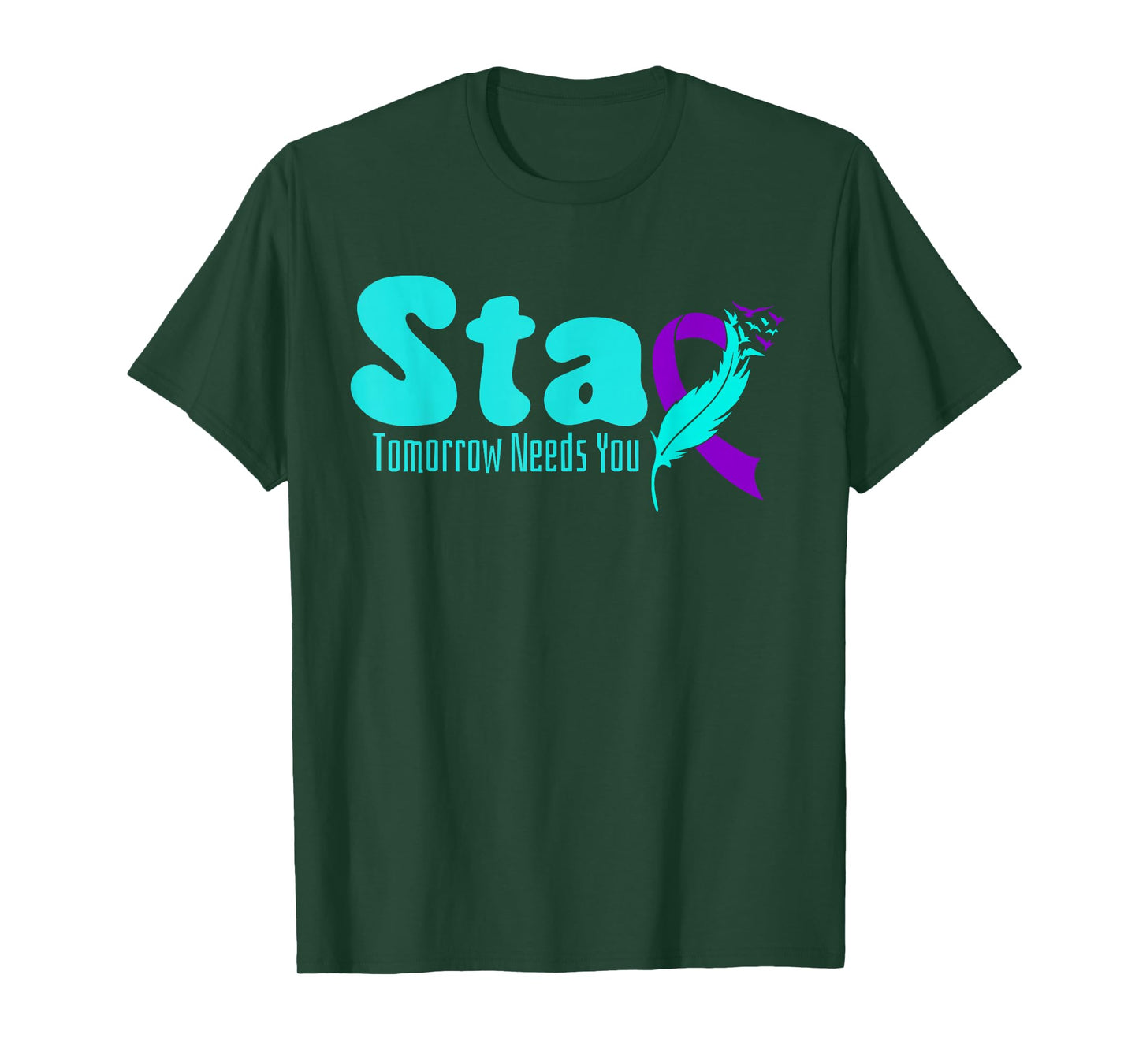 Stay Tomorrow Need You Suicide Prevention Awareness Week T-Shirt