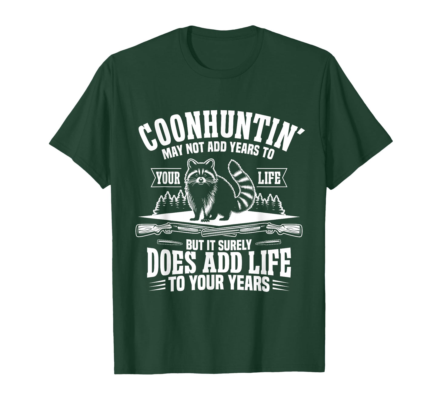 Coonhunter Add Life Raccoon Hunter Raccoon Hunting T-Shirt