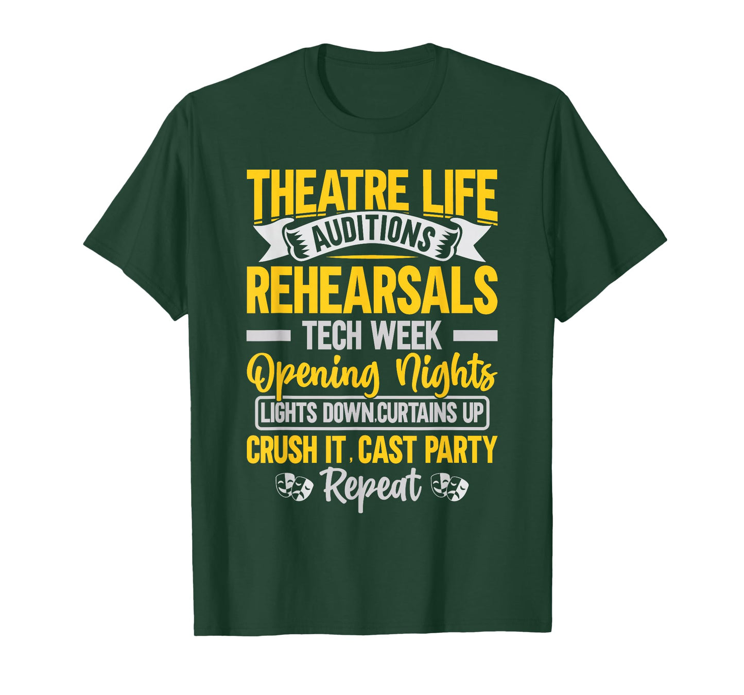 Theatre Life Auditions Rehearsals Tech Week Opening Nights T-Shirt