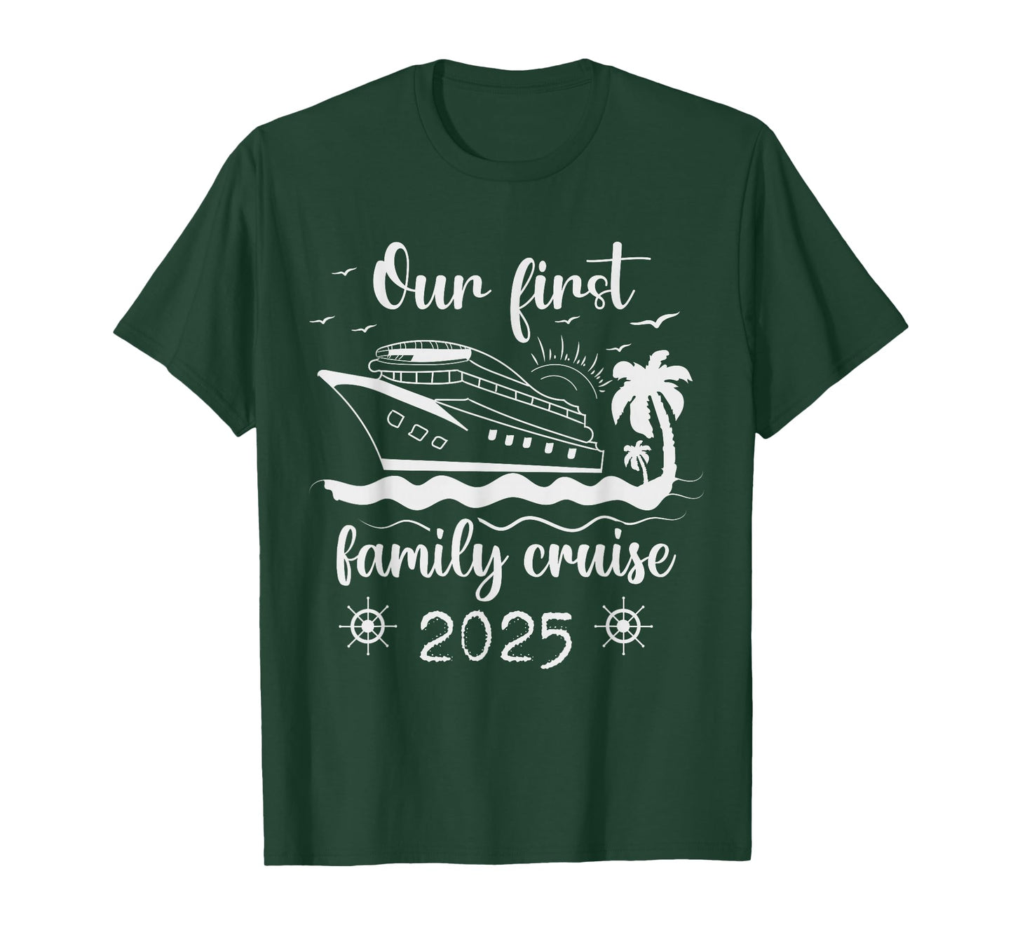 Our First Family Cruise 2025 Ship Vacation Trip Matching T-Shirt