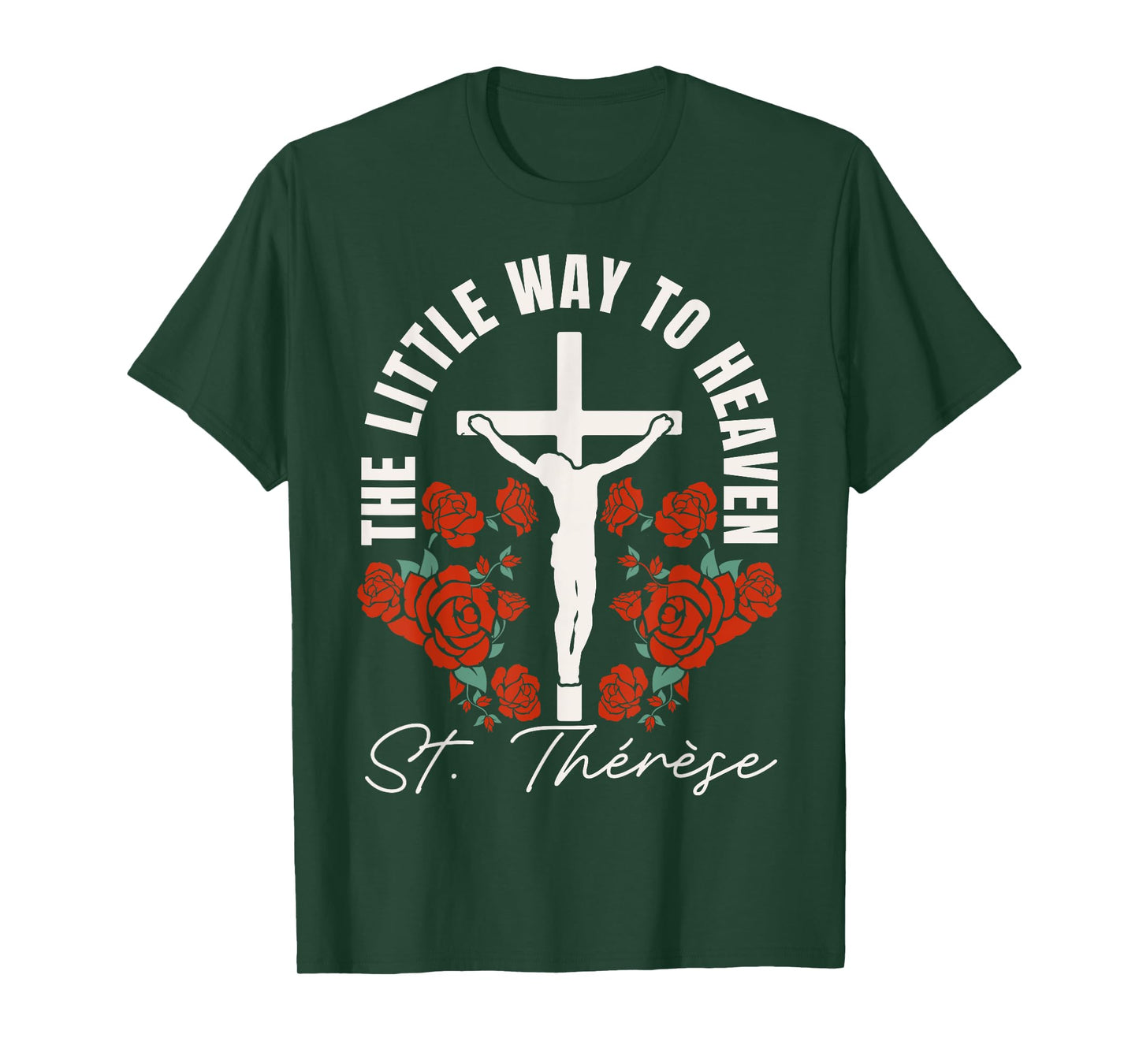 Catholic St. Thérèse The Little Way to Heaven Catholic T-Shirt