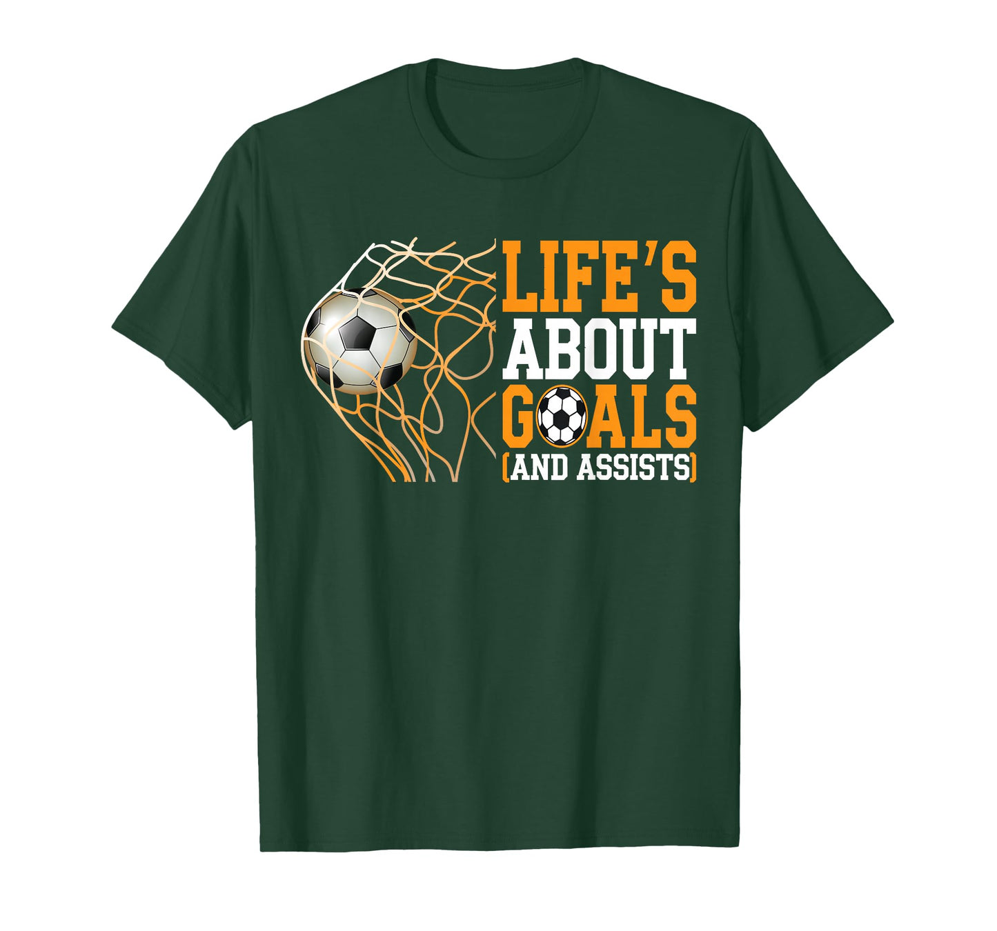 Life Is About Goals Assists Funny Soccer Player T-Shirt