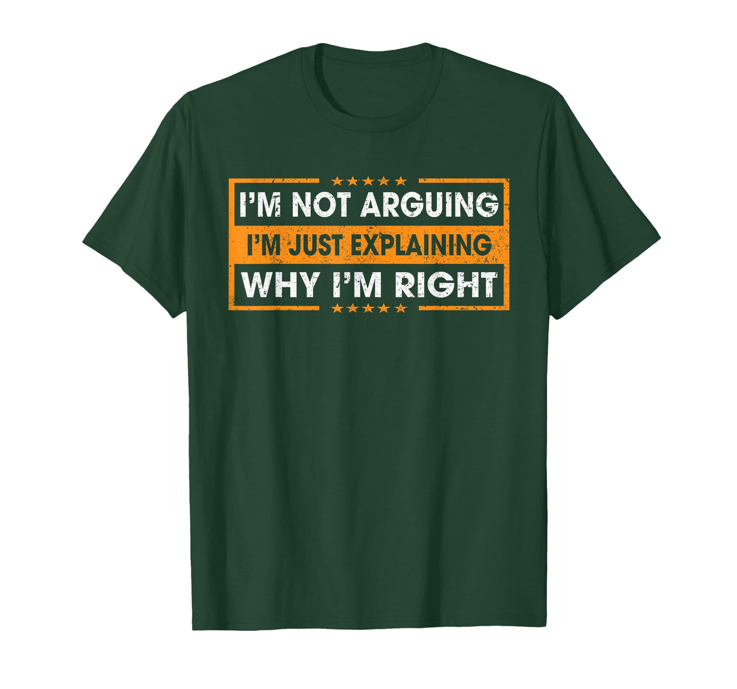 Funny Sayings I’m Not Arguing Just Explaining Why I'm Right T-Shirt