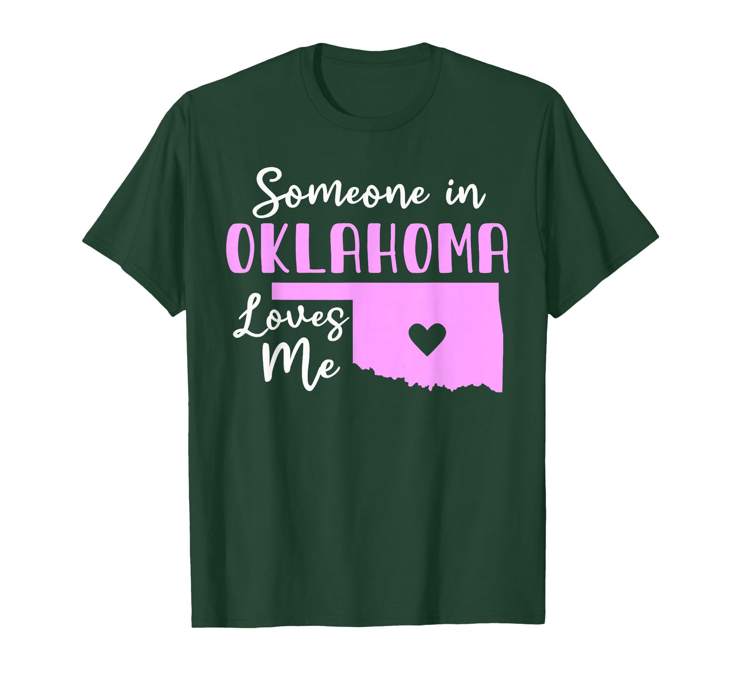 Someone In Oklahoma Loves Me T-Shirt