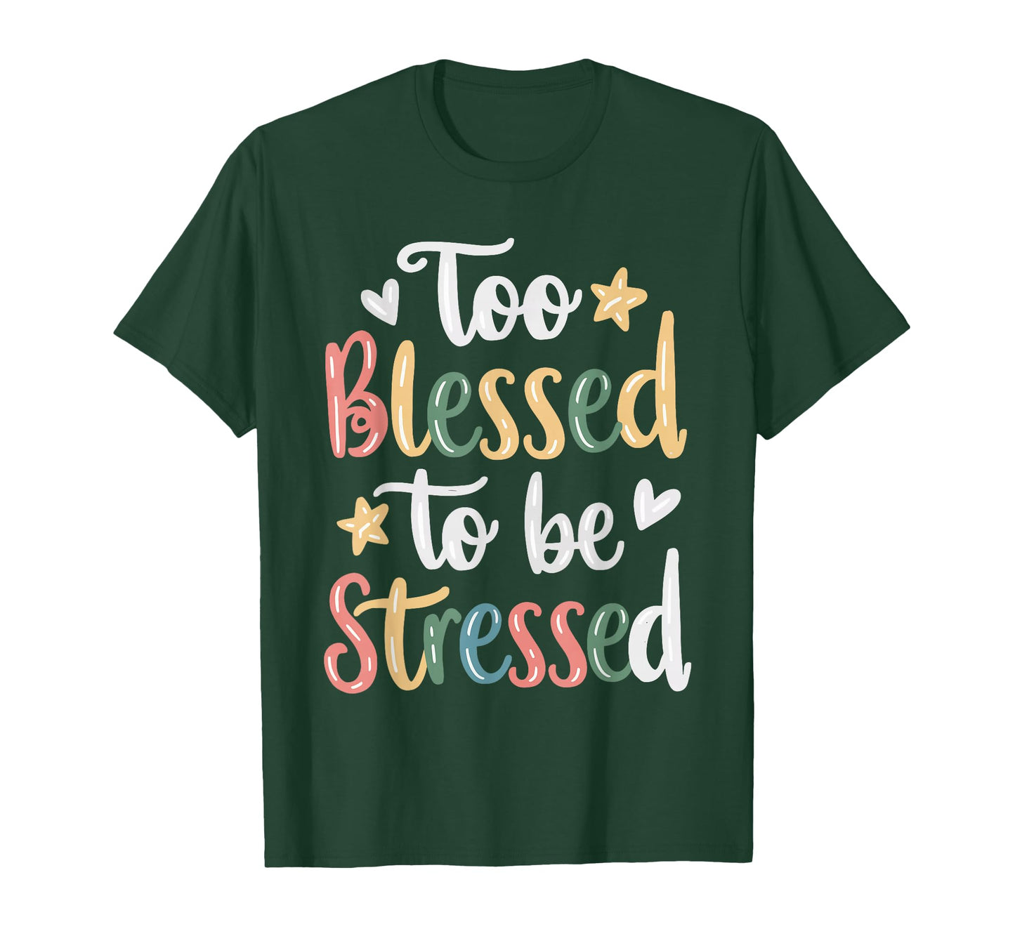 Too Blessed To Be Stressed T-Shirt