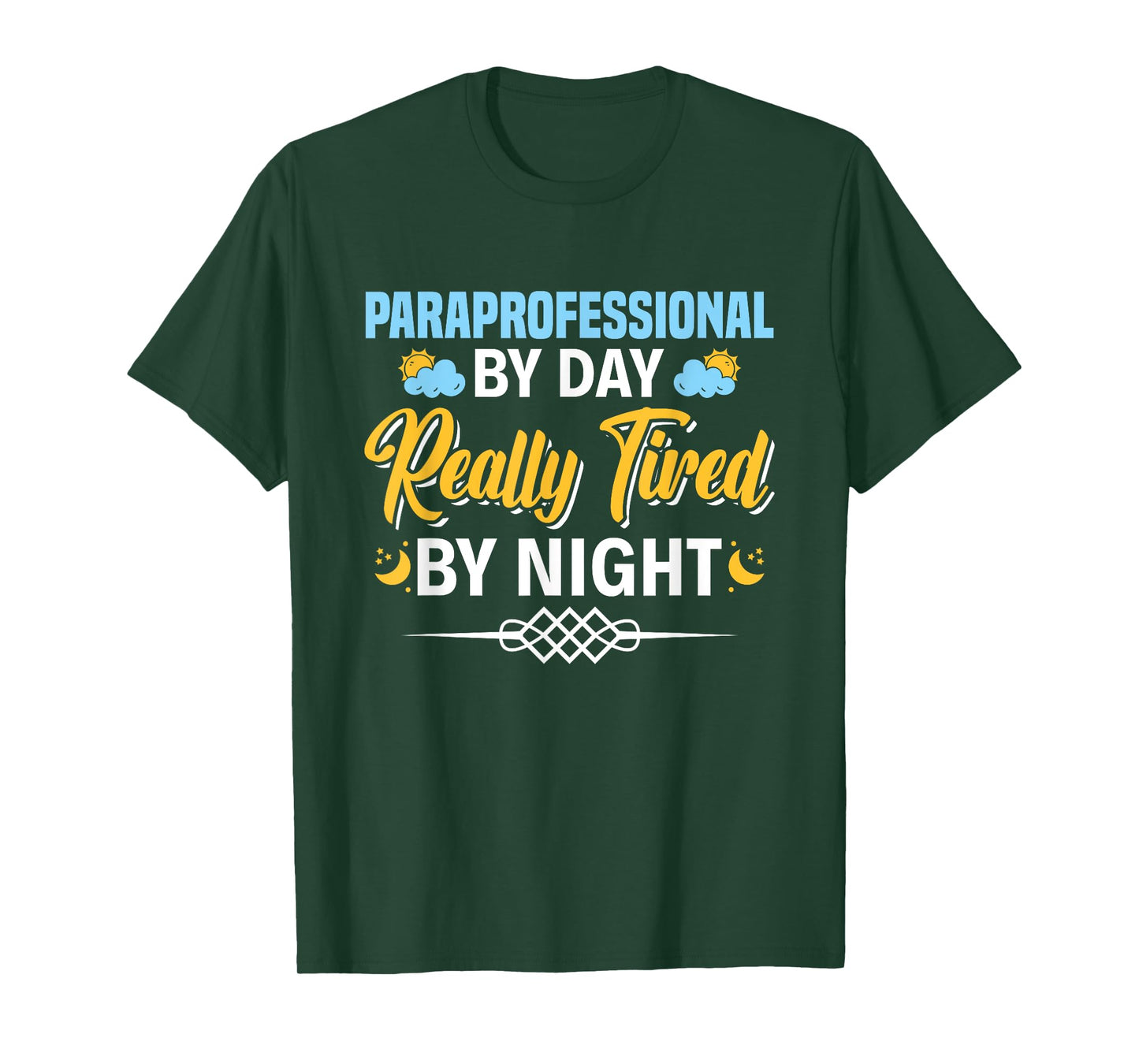Paraprofessional By Day Really Tired By Night Para Teacher T-Shirt