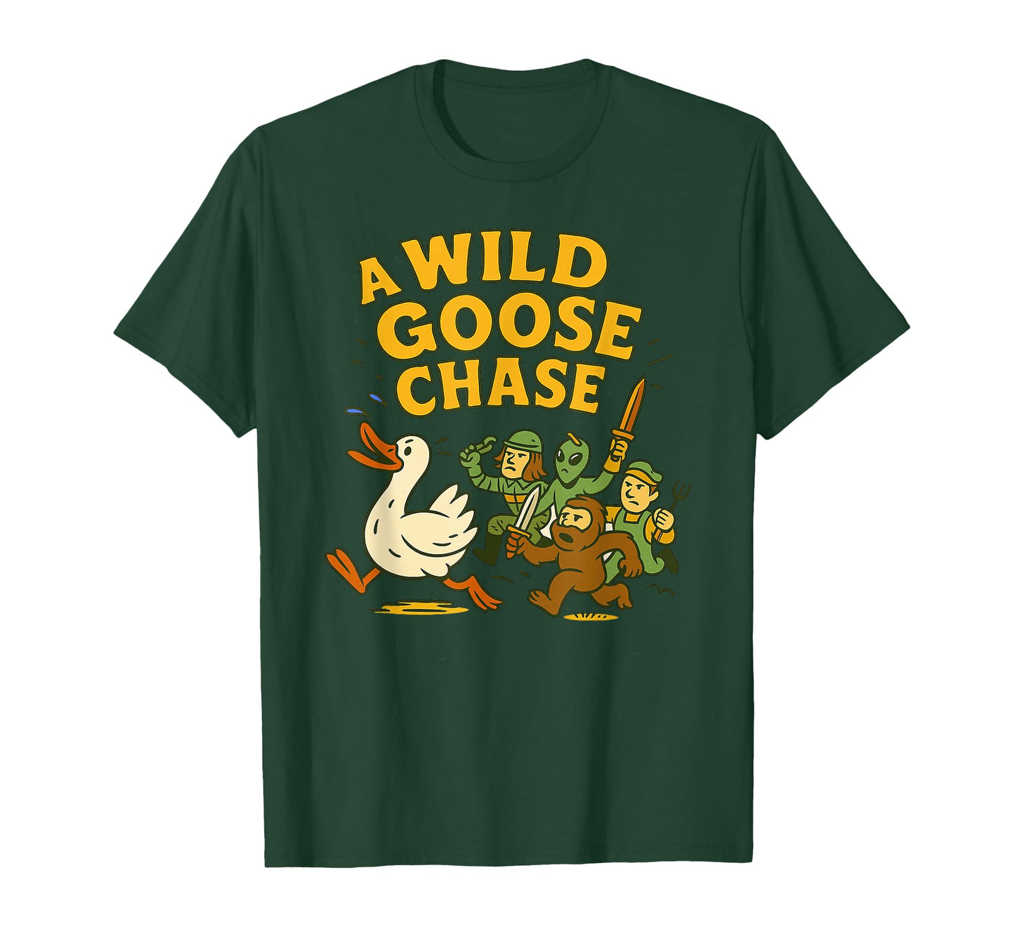 A Wild Goose Chase - Goose, Bigfoot, Alien & Soldier Idiom T-Shirt