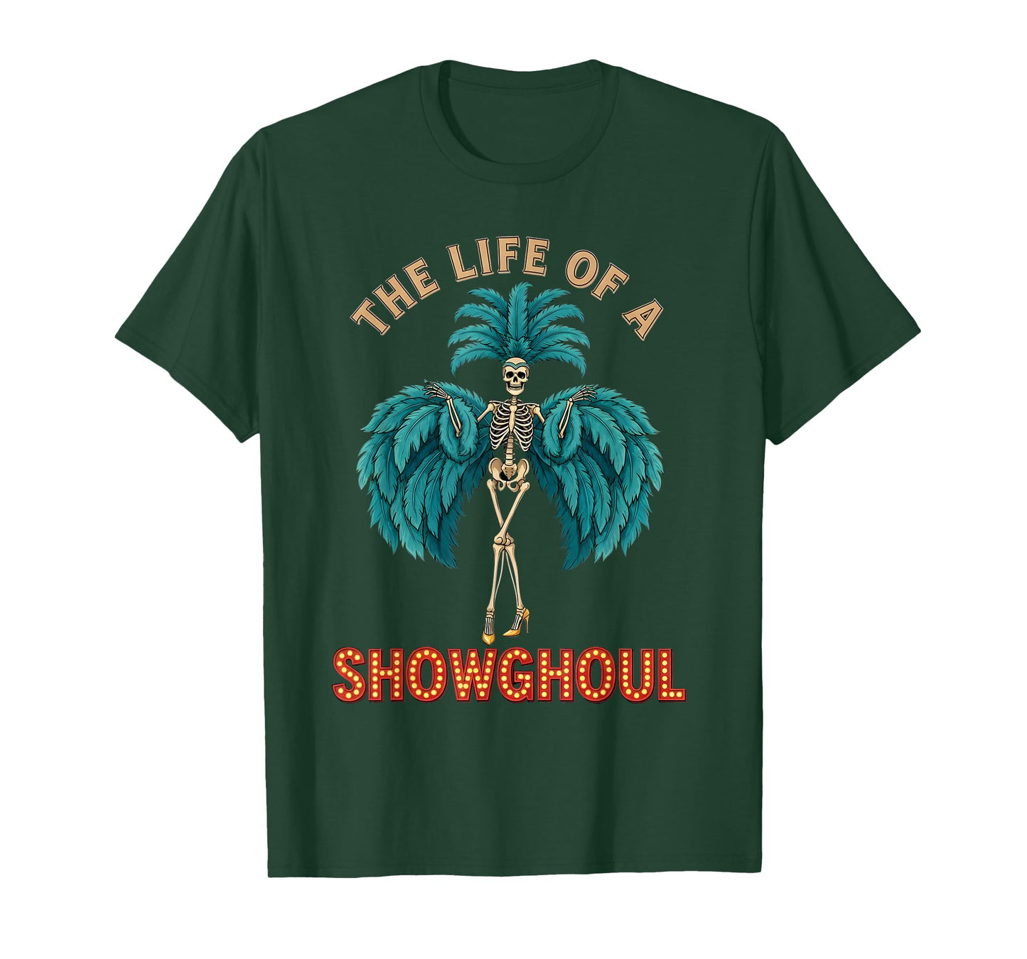 The Life of a Showghoul Funny Halloween Skeleton Costume T-Shirt