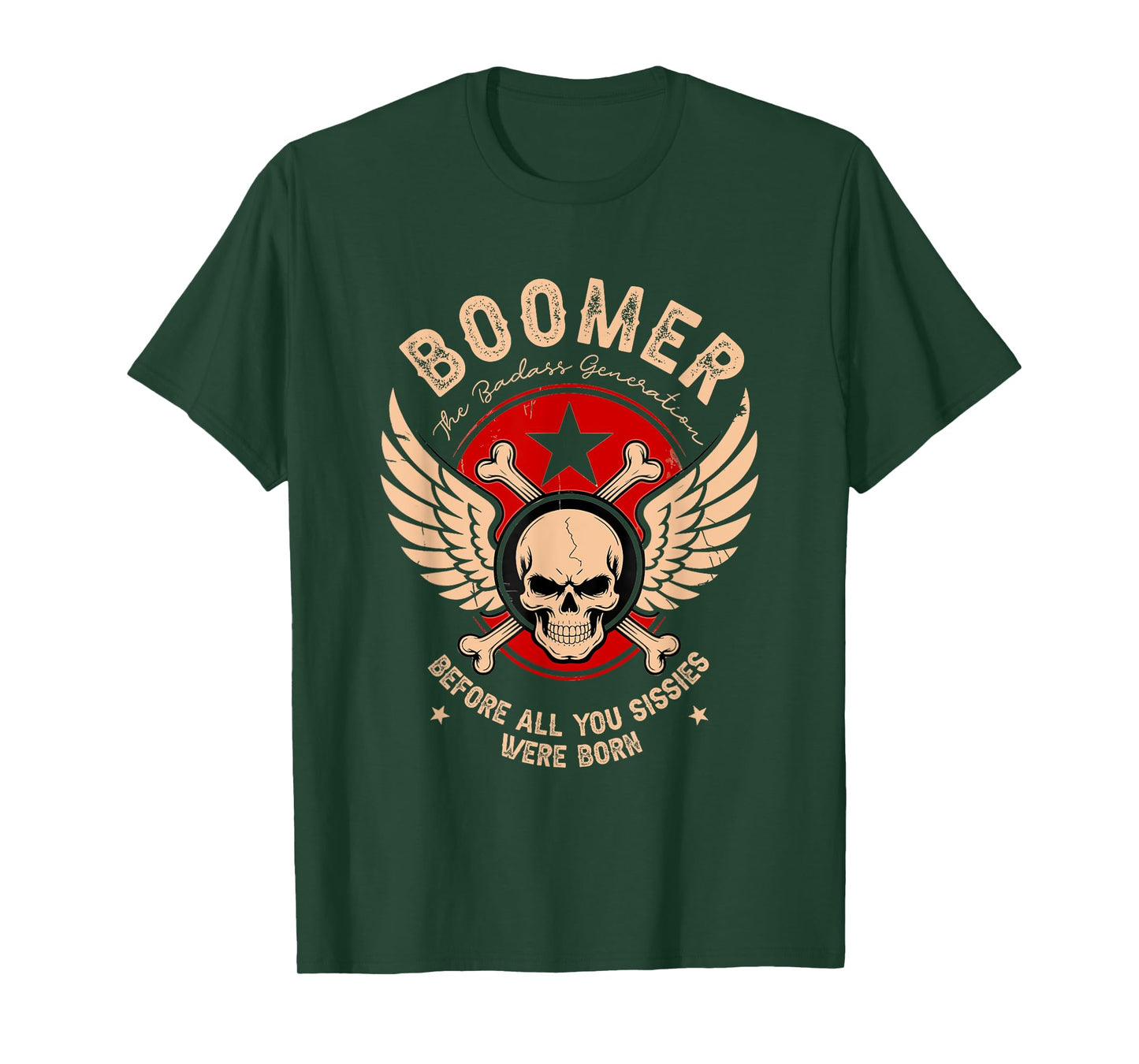 Boomers Badass Generation Before All You Sissies were Born T-Shirt