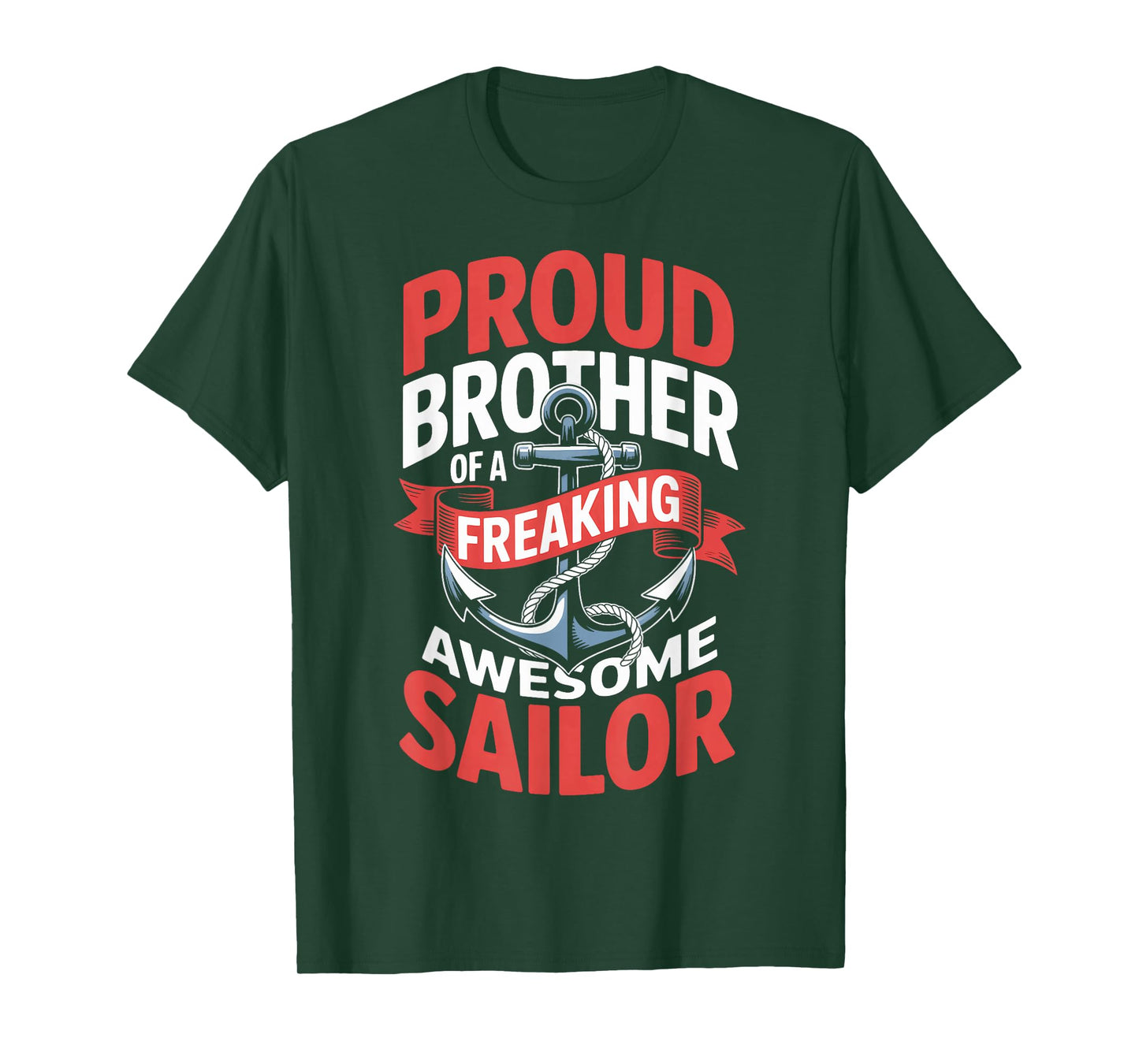 Military Support Proud Brother of A Freaking Sailor Life T-Shirt