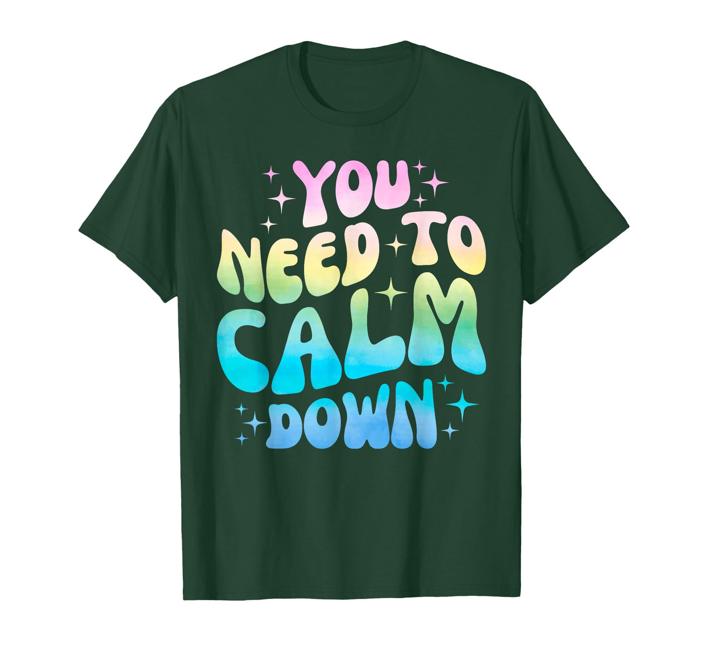 Funny You Need To Calm Down Funny Retro Girls Man Women T-Shirt