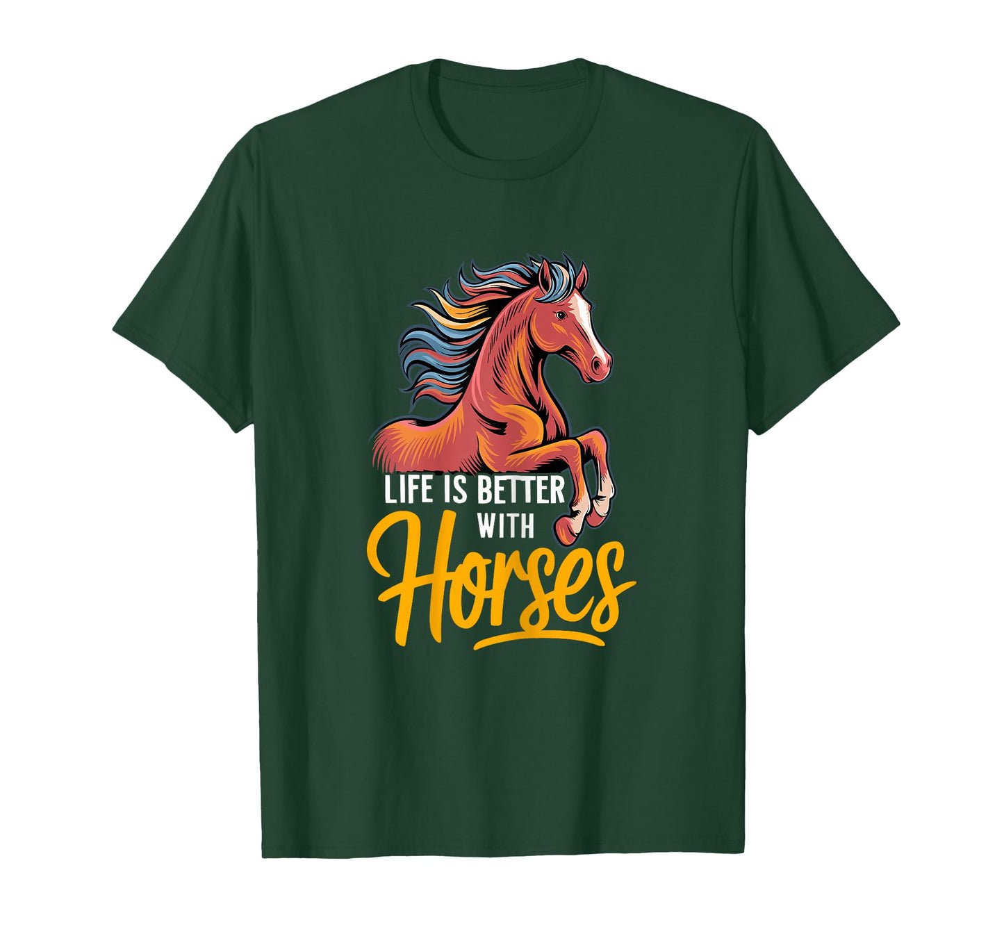 Horse Lover Life Is Better With Horses T-Shirt