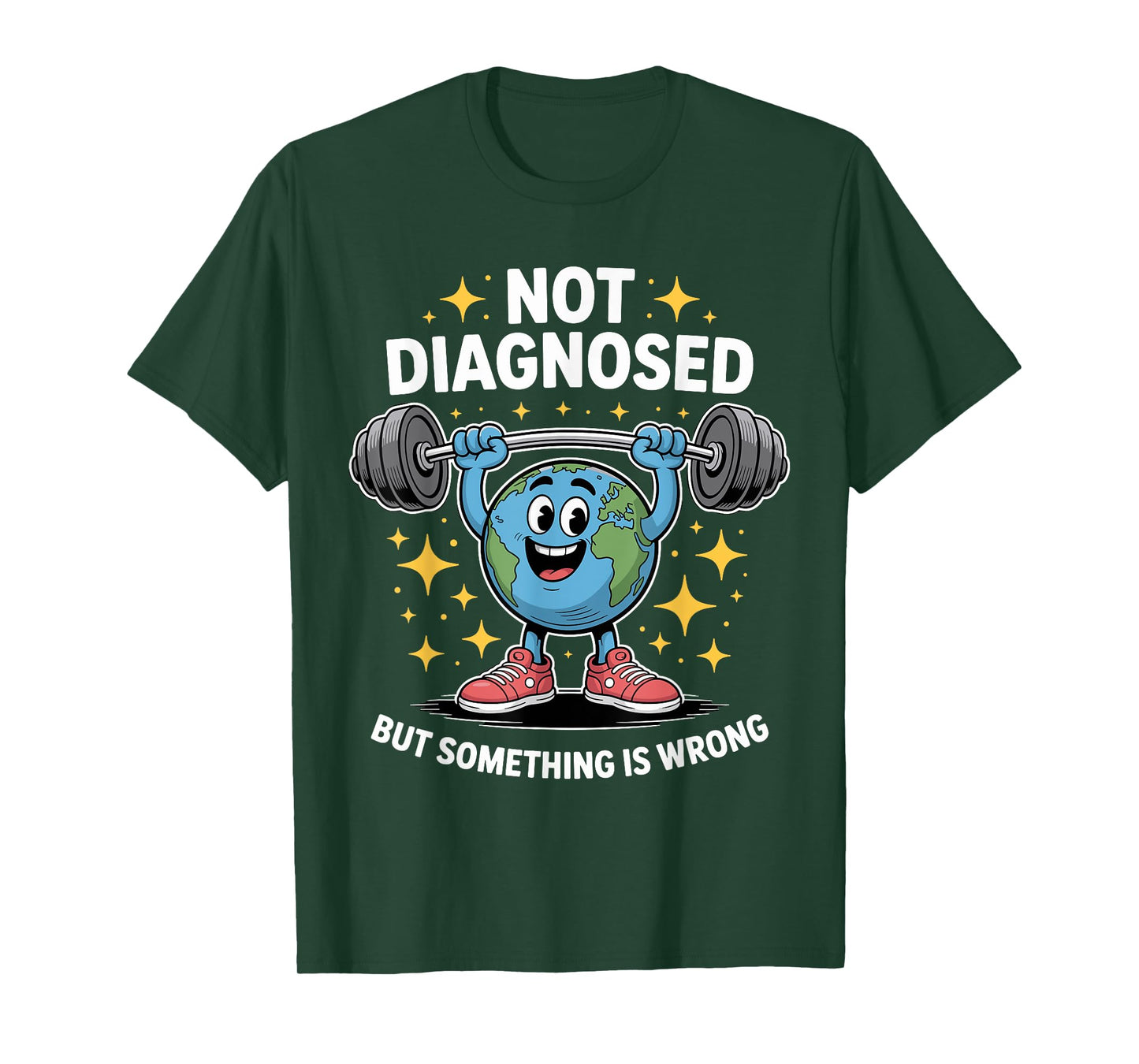 Not Diagnosed but Something is Wrong Mental Health Awareness T-Shirt