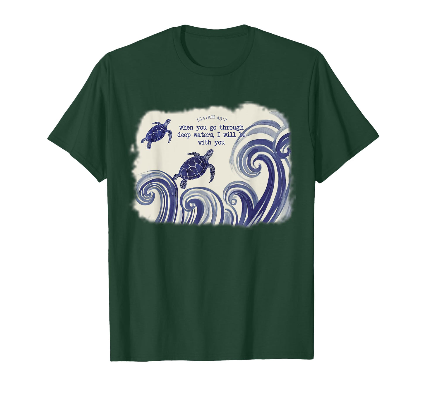 When You Go Through Deep Waters Christian Sea Turtle Art T-Shirt
