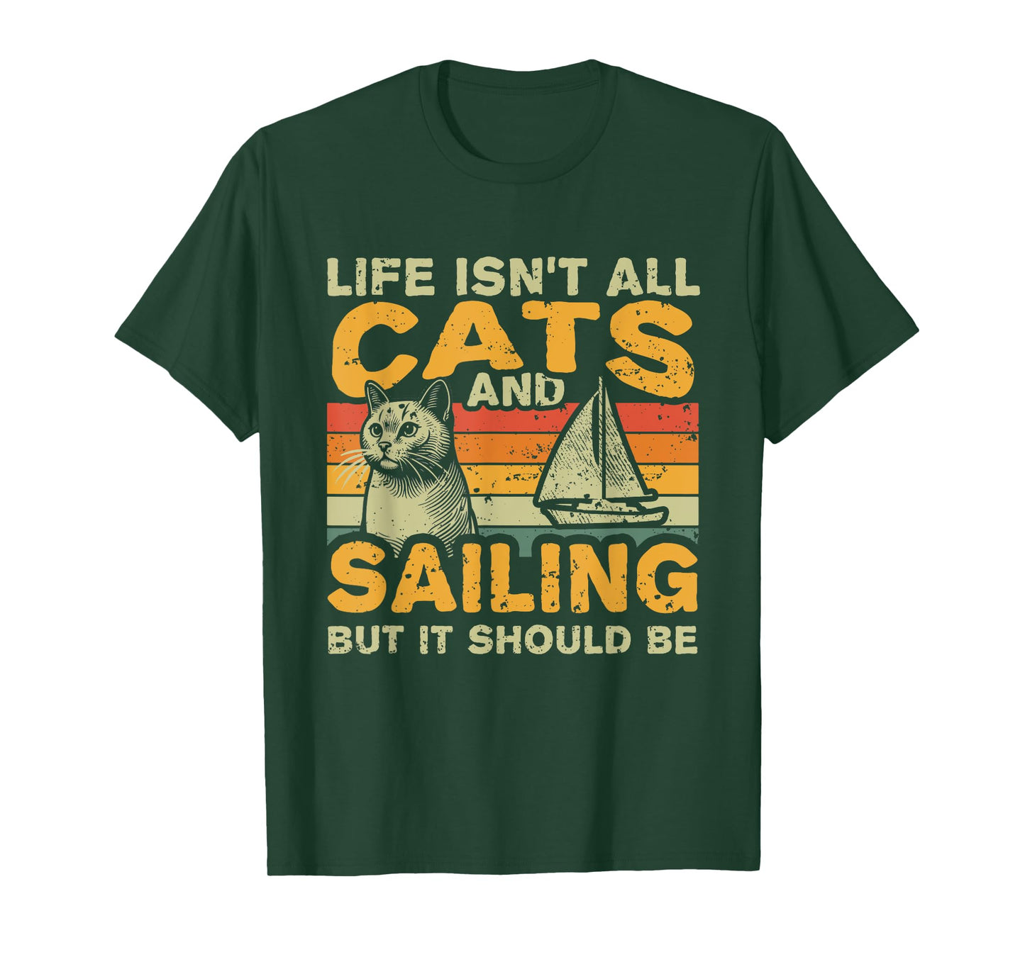 Retro Life Isn't All Cats And Sailing T-Shirt