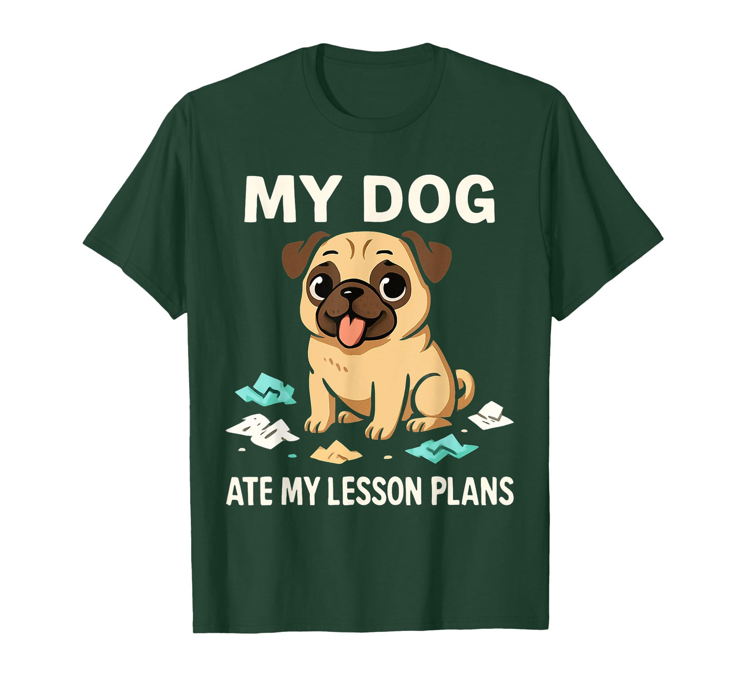 Funny Teacher My Dog Ate My Lesson Plans School Staff T-Shirt