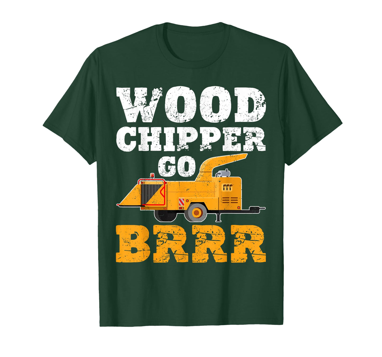 Wood Chipper Go BRRR Shirt Funny Logging Humor T-Shirt