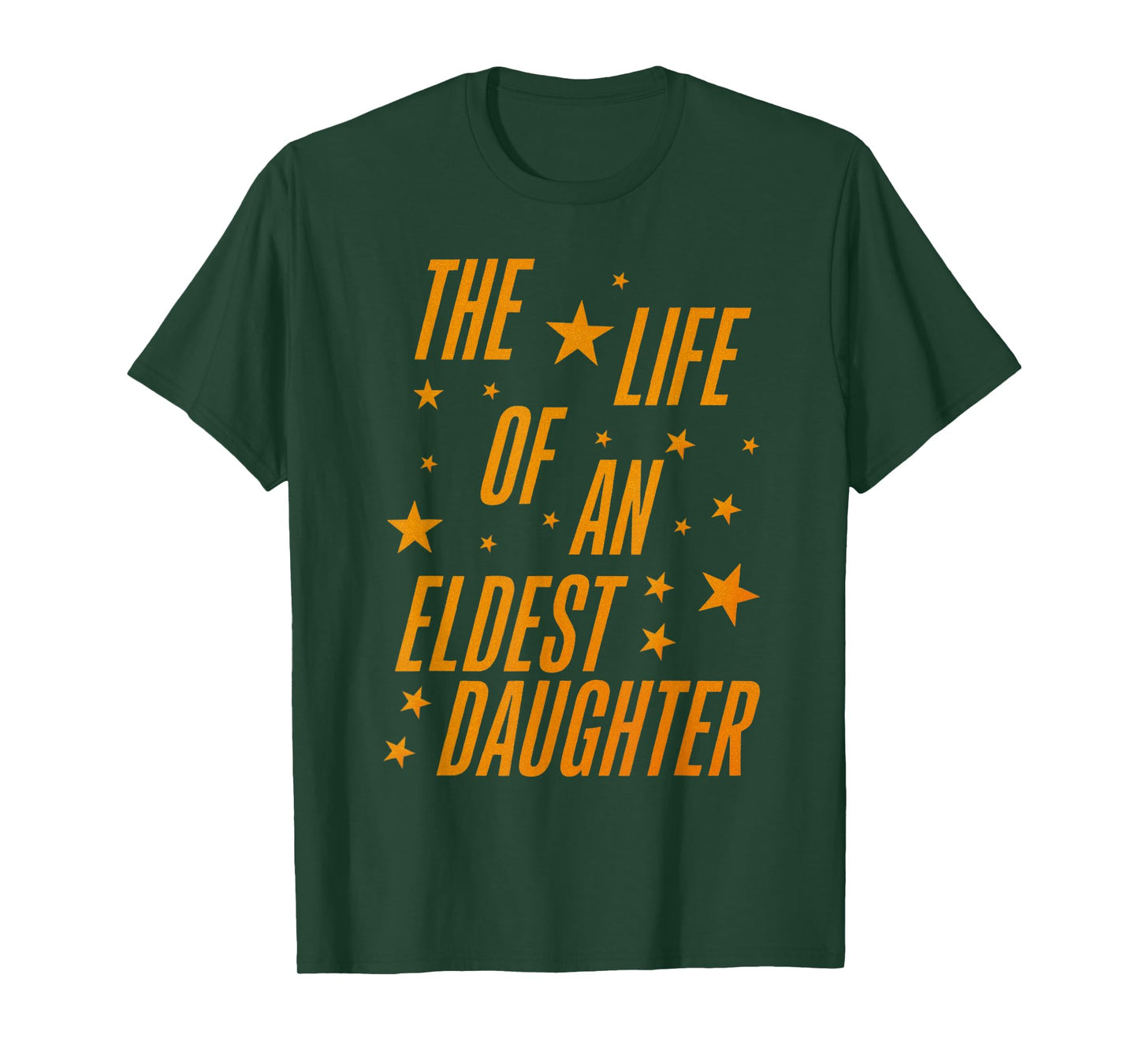 The Life of an Eldest Daughter T-Shirt