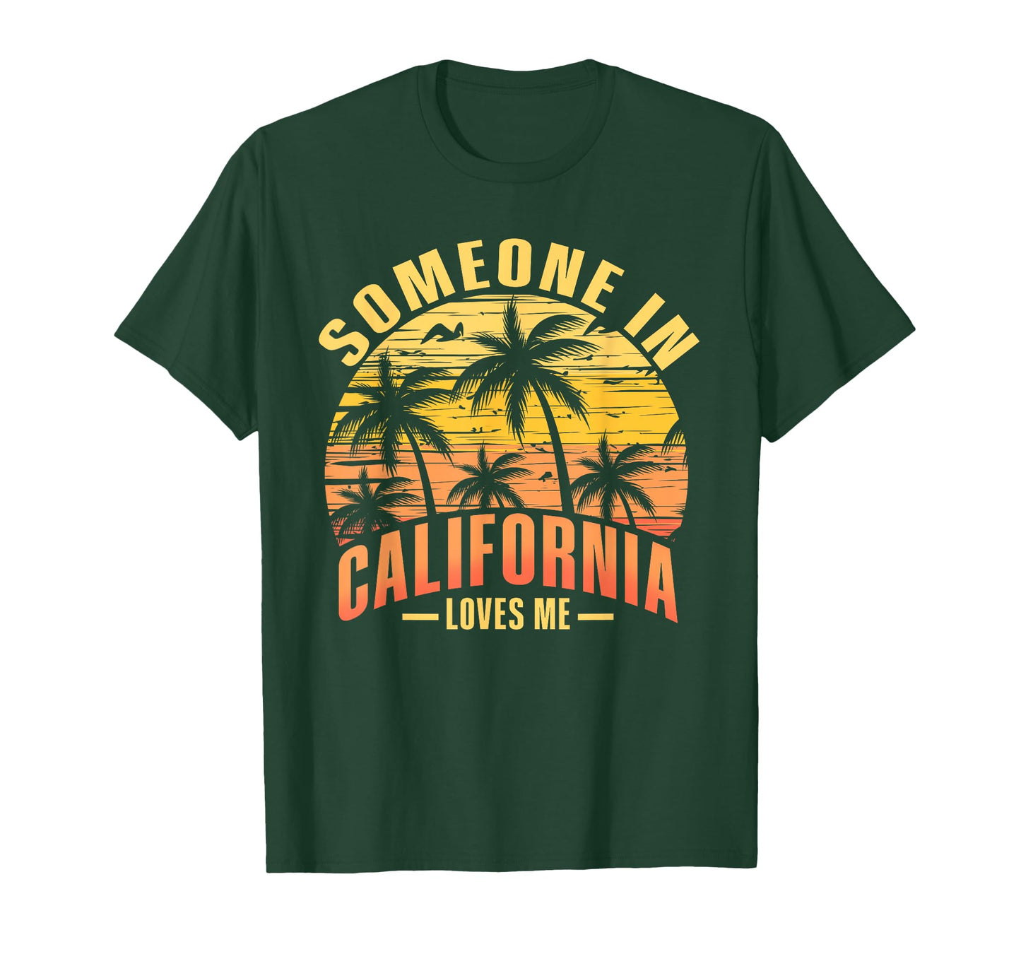 Someone In California Loves Me T-Shirt