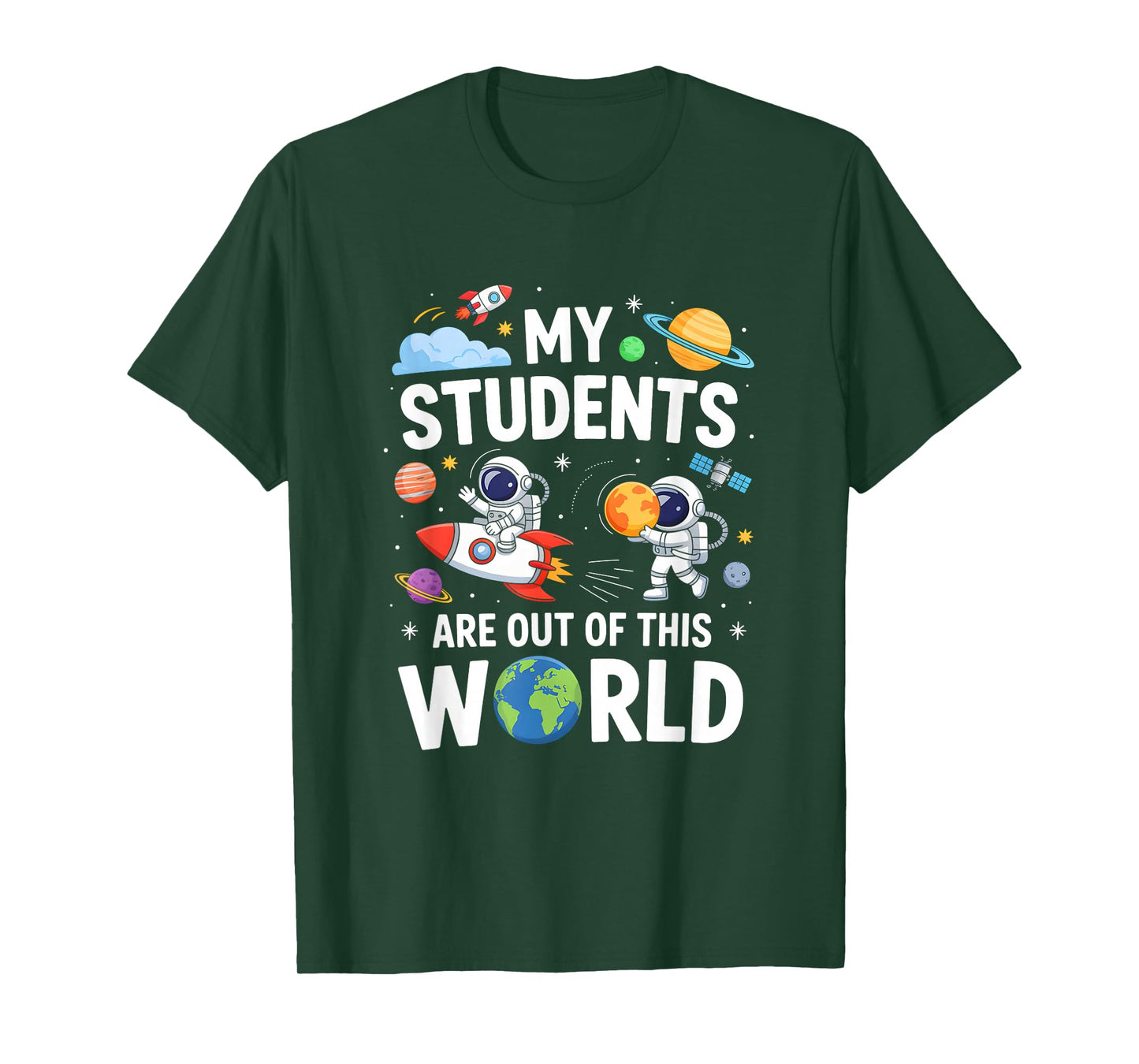 Cute School Teacher My Students are Out of This World Space T-Shirt