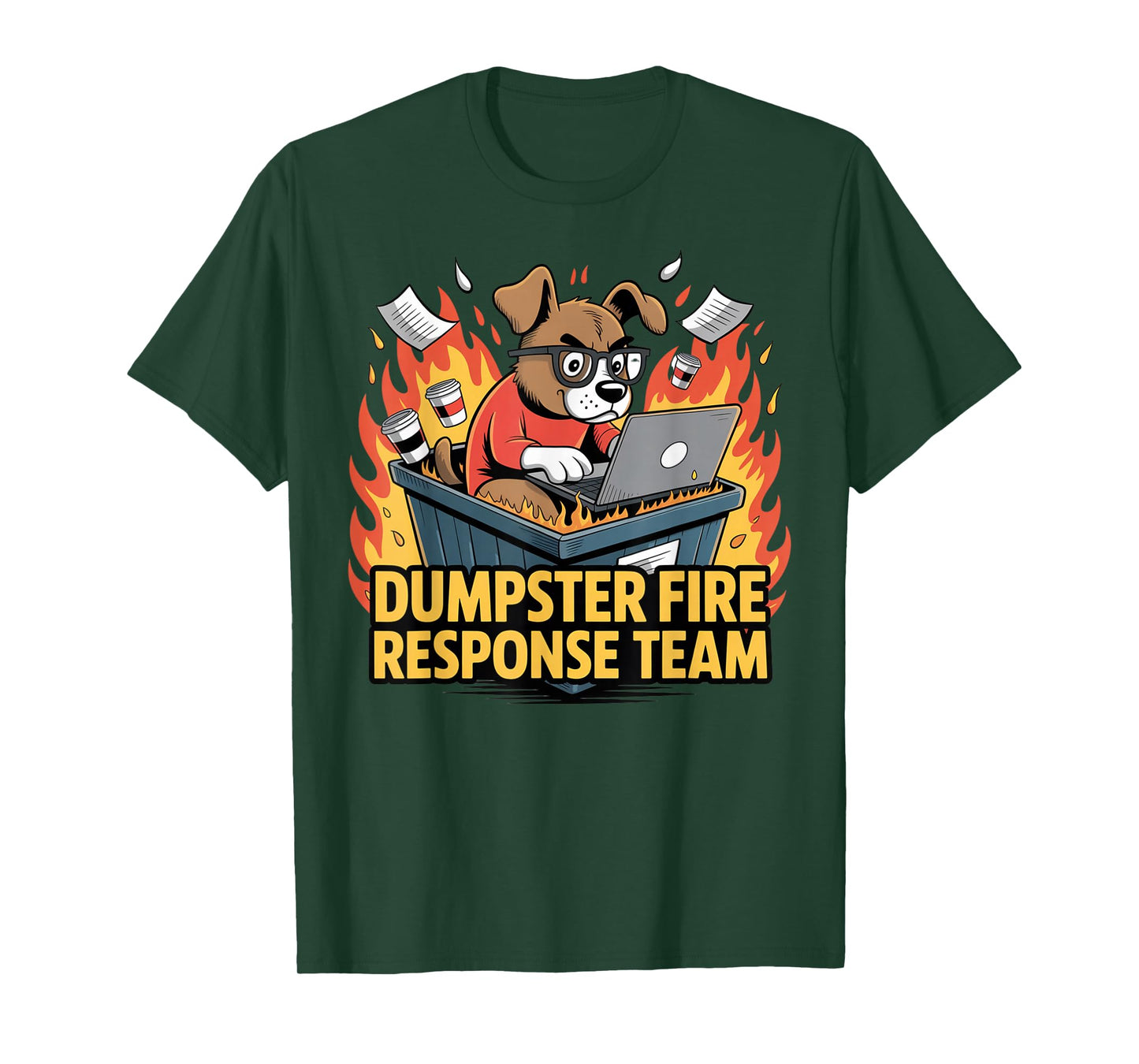 Dumpster Fire Response Team - Funny Office Chaos Dog Meme T-Shirt