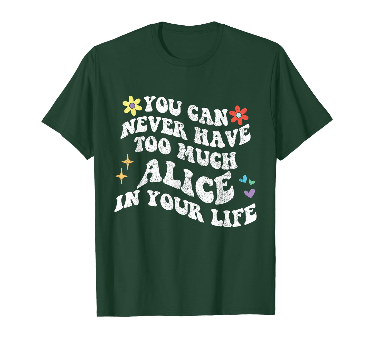 Retro Groovy You Can Never Have Too Much ALICE In Your Life T-Shirt