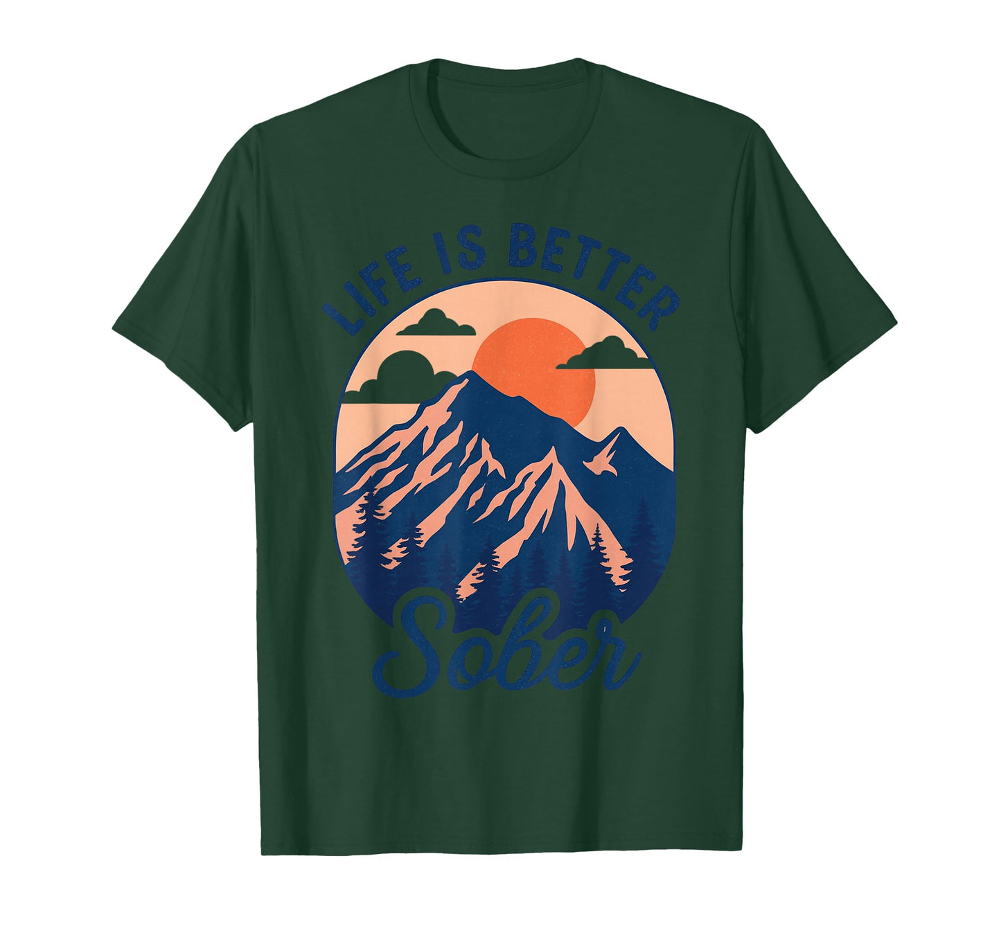 Life is Better Sober Outdoors Retro Nature Sunsets Sunrises T-Shirt