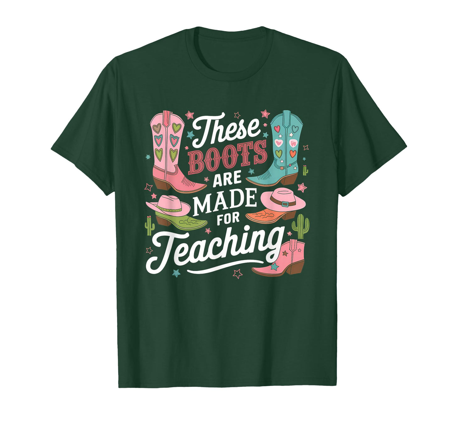 These Boots Are Made Teaching Western Cowboy Funny Teacher T-Shirt