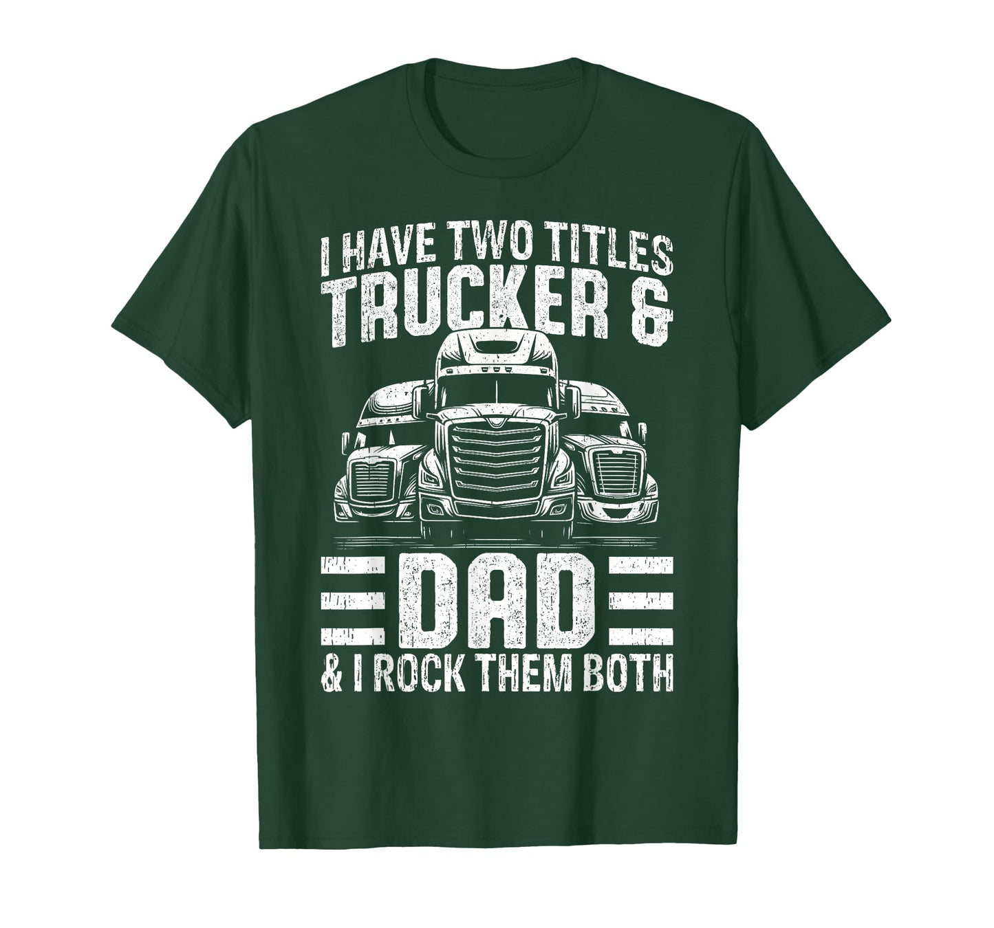 Funny Trucker Shirt For Men Dad Semi Truck Driver T-Shirt