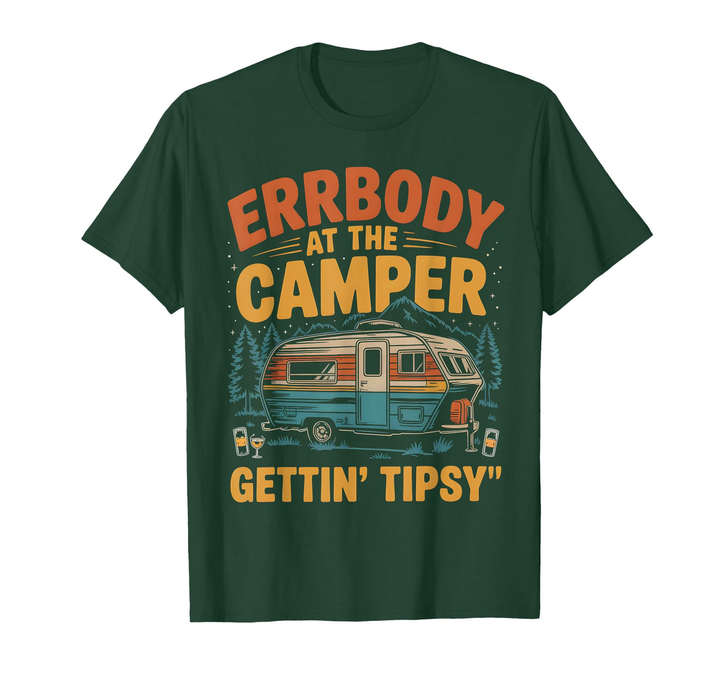 Errbody at The Camper Gettin' Tipsy T-Shirt