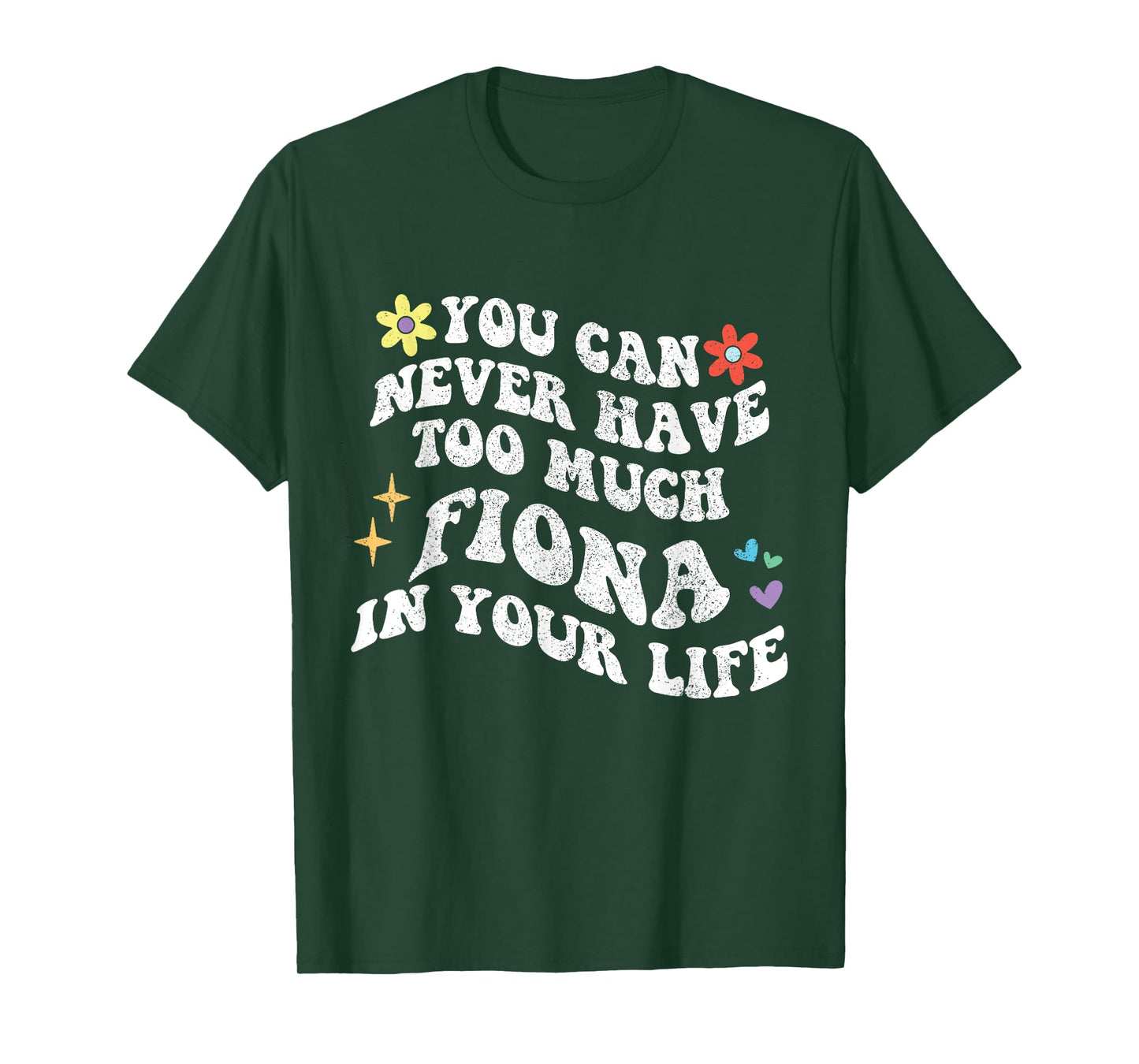 Retro Groovy You Can Never Have Too Much FIONA In Your Life T-Shirt