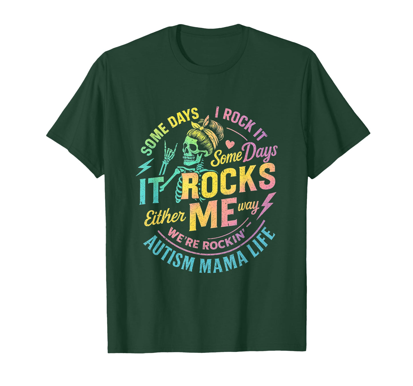 Autism Mama Life Some Days I Rock It Autism Awareness Month T-Shirt