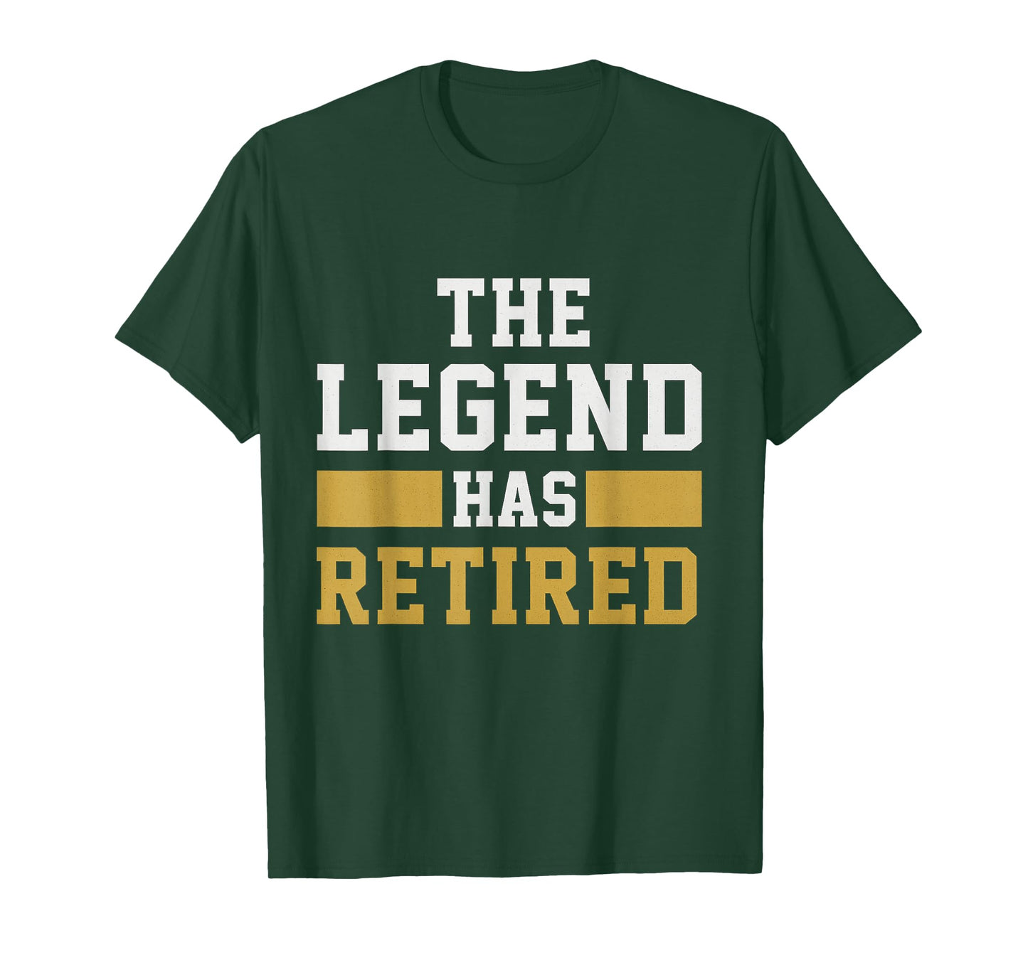 The Legend Has Retired Funny Retirement Design Men Women T-Shirt