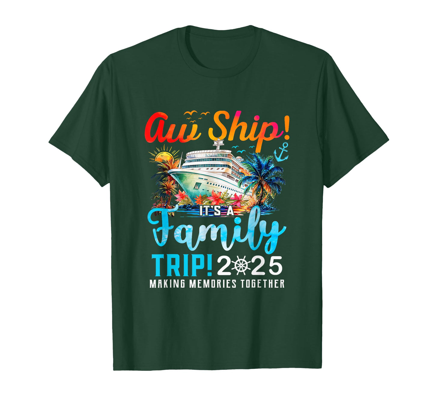 Aw Ship It's A Family Trip 2025 Family Matching Cruise Trip T-Shirt