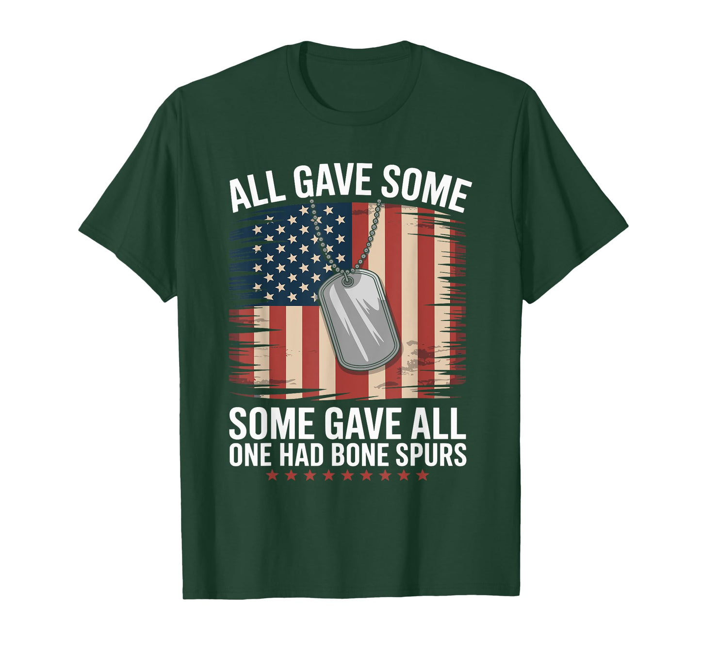 All Gave Some Some Gave All One Had Bone Spurs Army Veteran T-Shirt