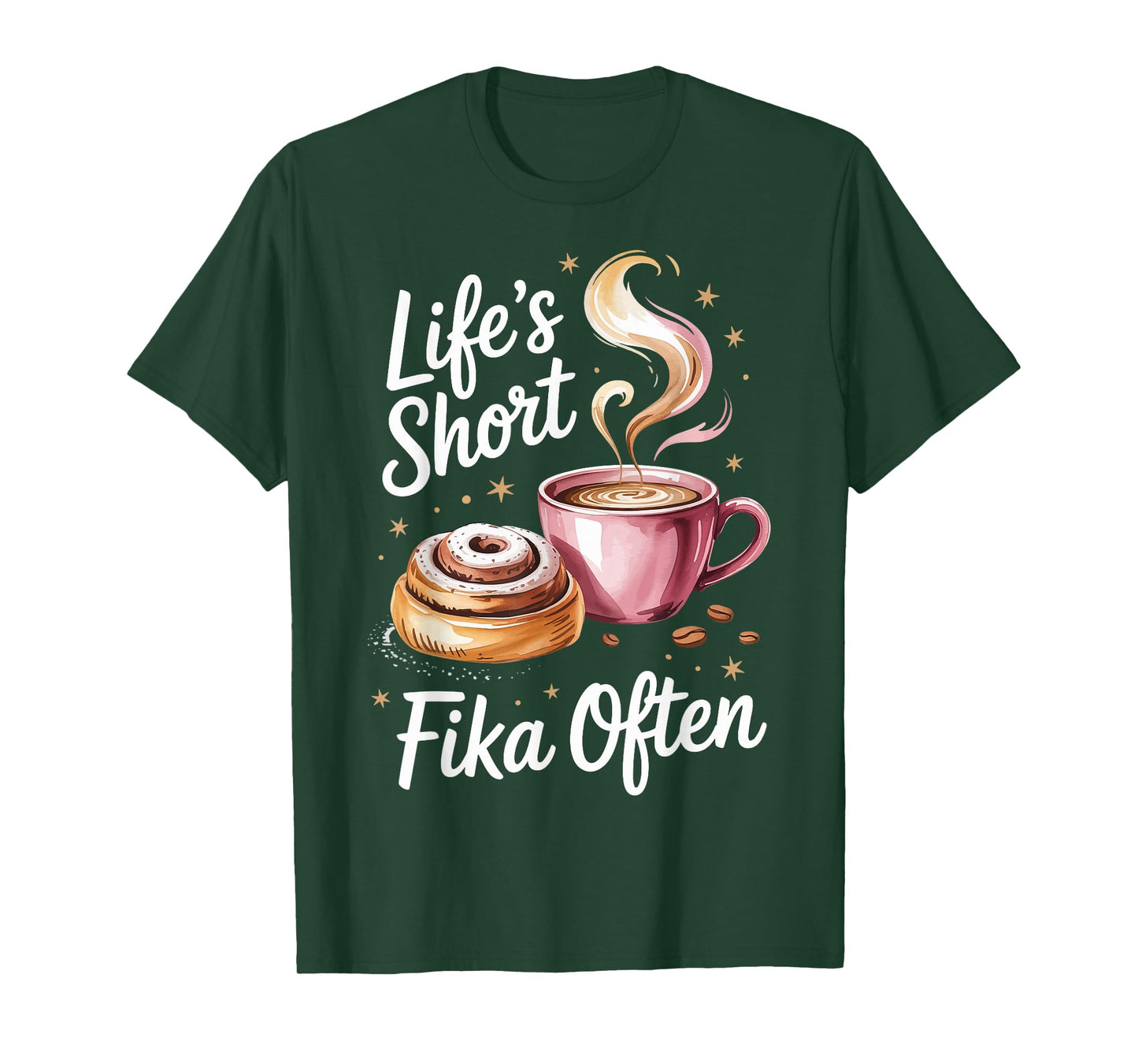 Lifes Short Fika Often T-Shirt