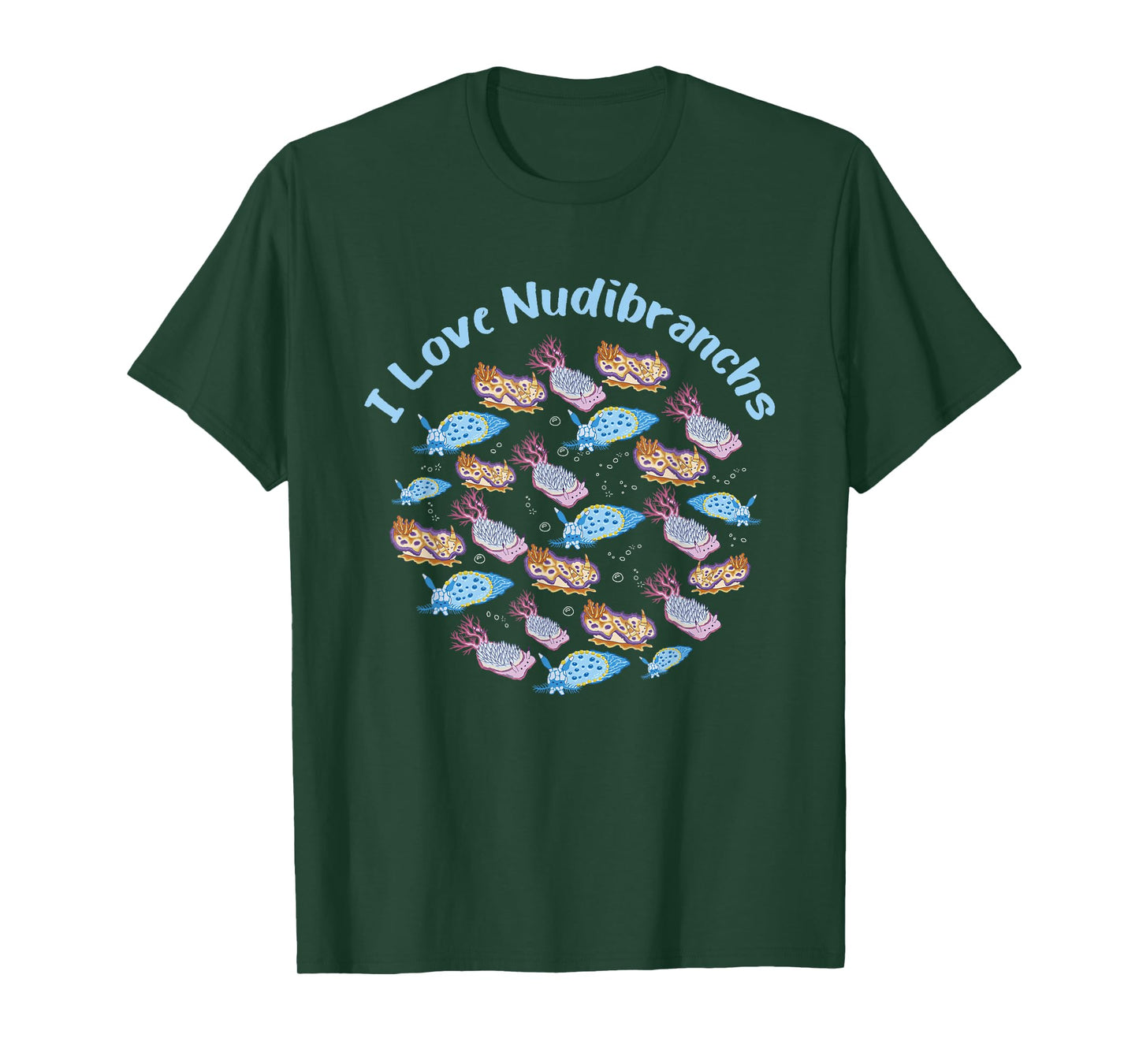 Nudibranch Sea Slug I Love Nudibranchs Marine Biologist T-Shirt