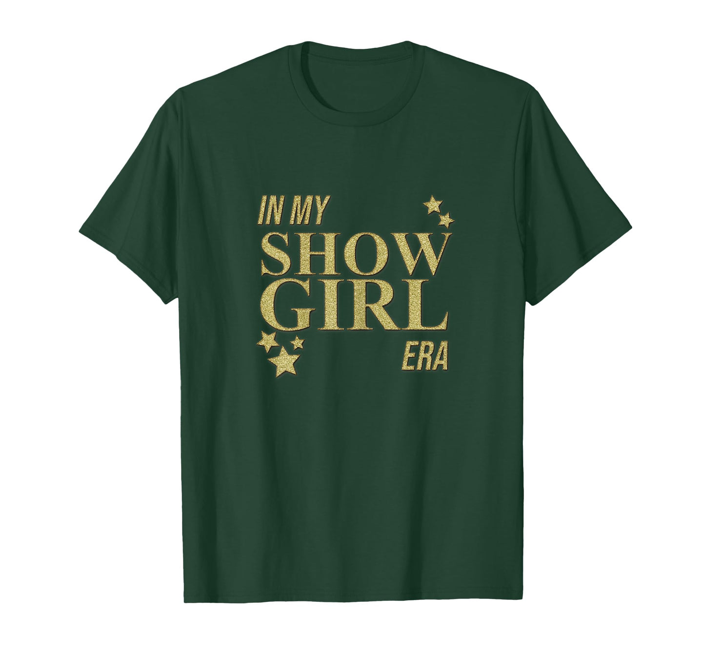 in My Show Girl Era Women Girls T-Shirt